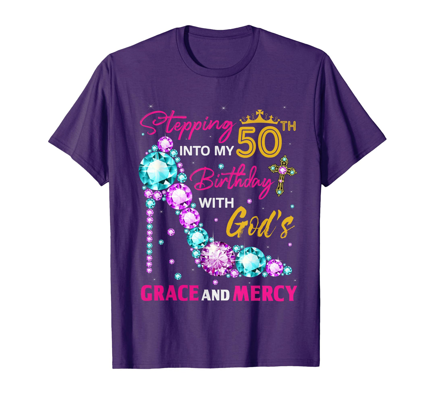 Stepping into my 50th birthday with God's grace & Mercy Lady T-Shirt