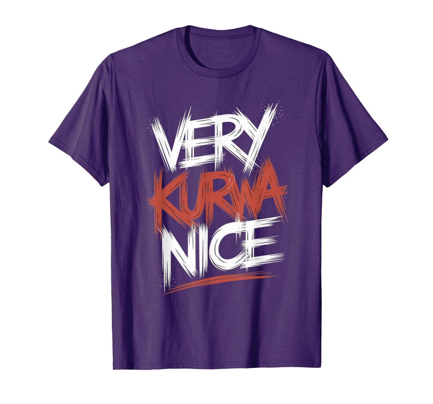 Very Kurwa Nice Sarcasm Quote polish T-Shirt