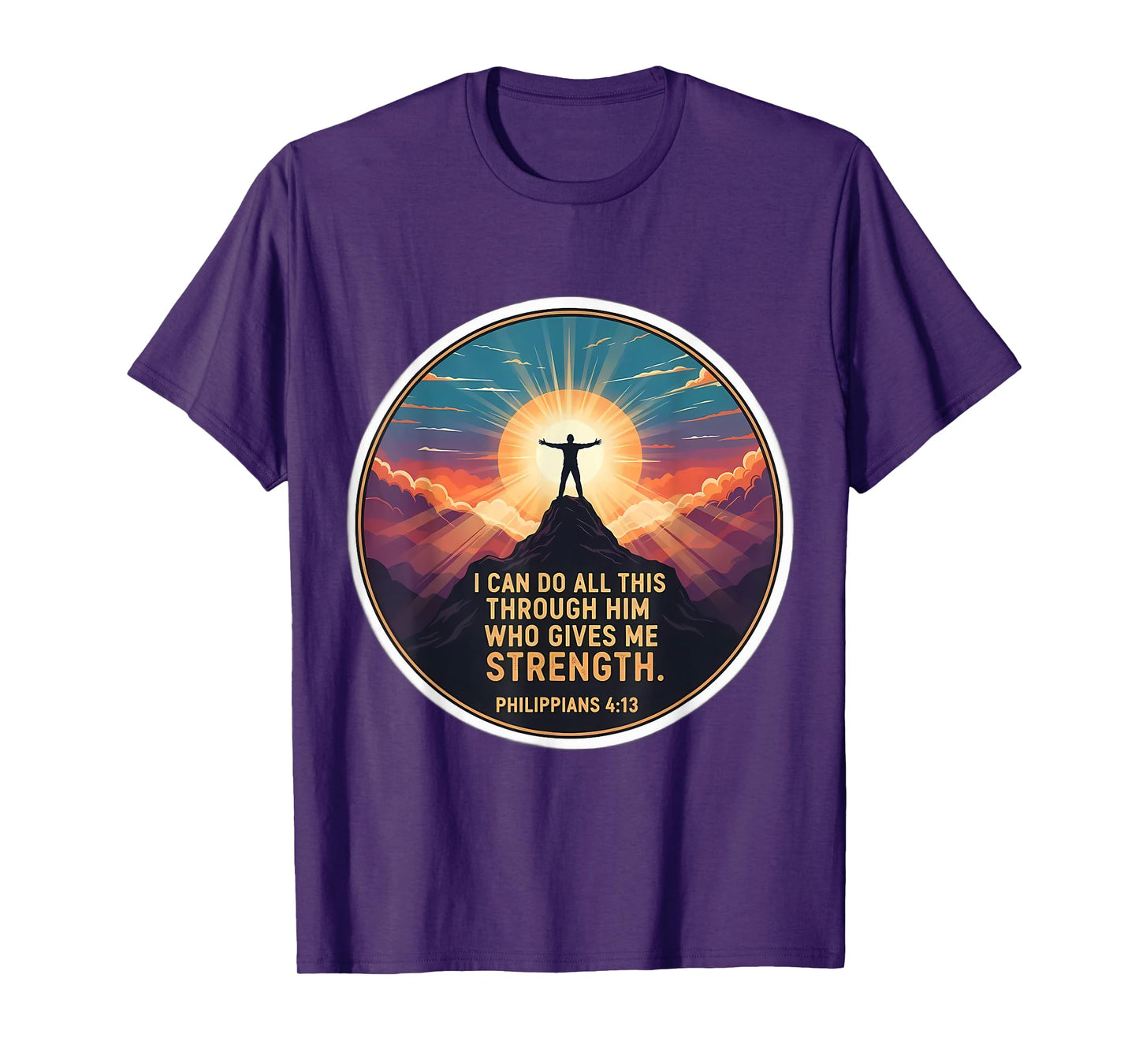 I Can Do All This Through Him Who Gives Me Strength Verse T-Shirt