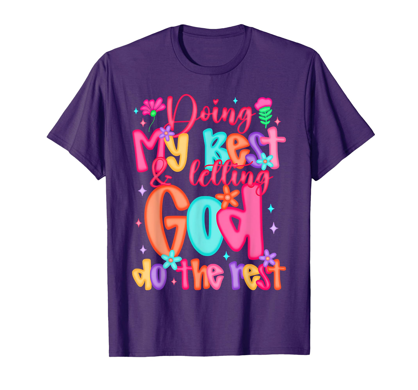 Doing My Best And Letting God Do The Rest Christian Faith T-Shirt
