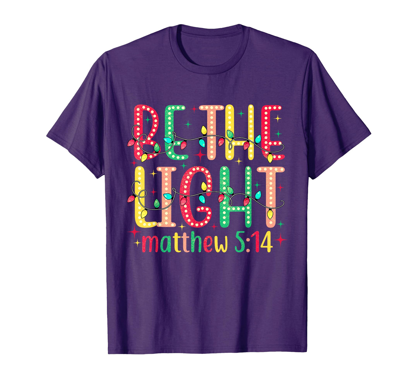 Be The Light Matthew 5:14 Jesus Christian Christmas T-Shirt