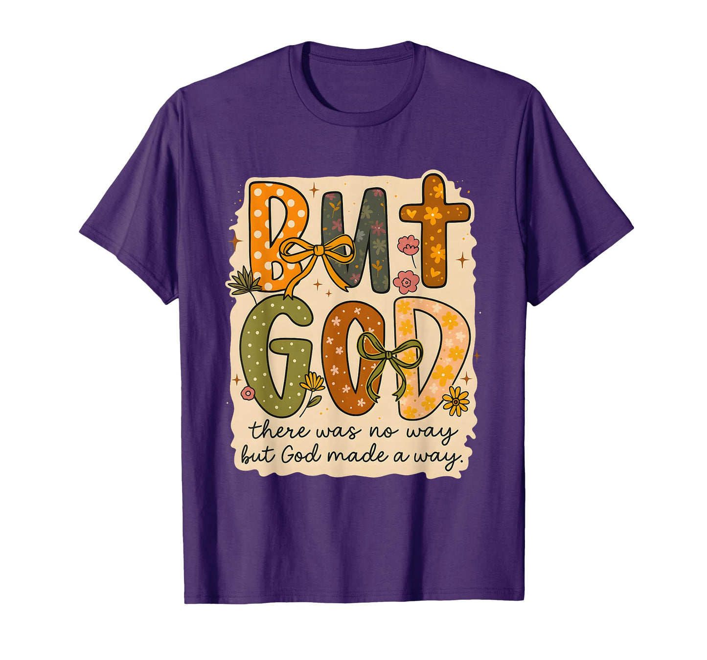 But God Made a Way Floral Faith Quote Christian Gift T-Shirt