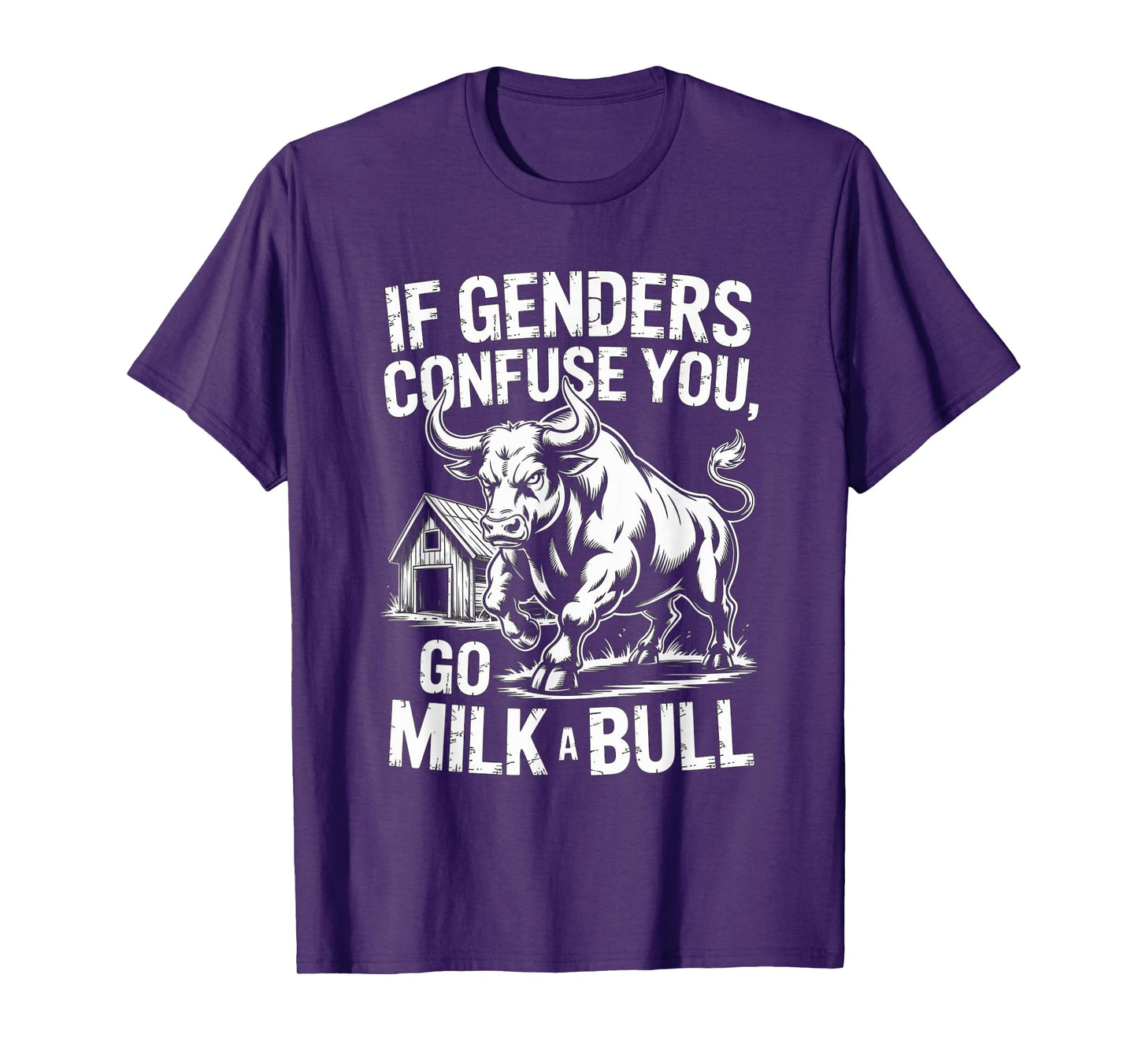 Funny Quote if Genders Confuse You Go Milk a Bull Vintage T-Shirt