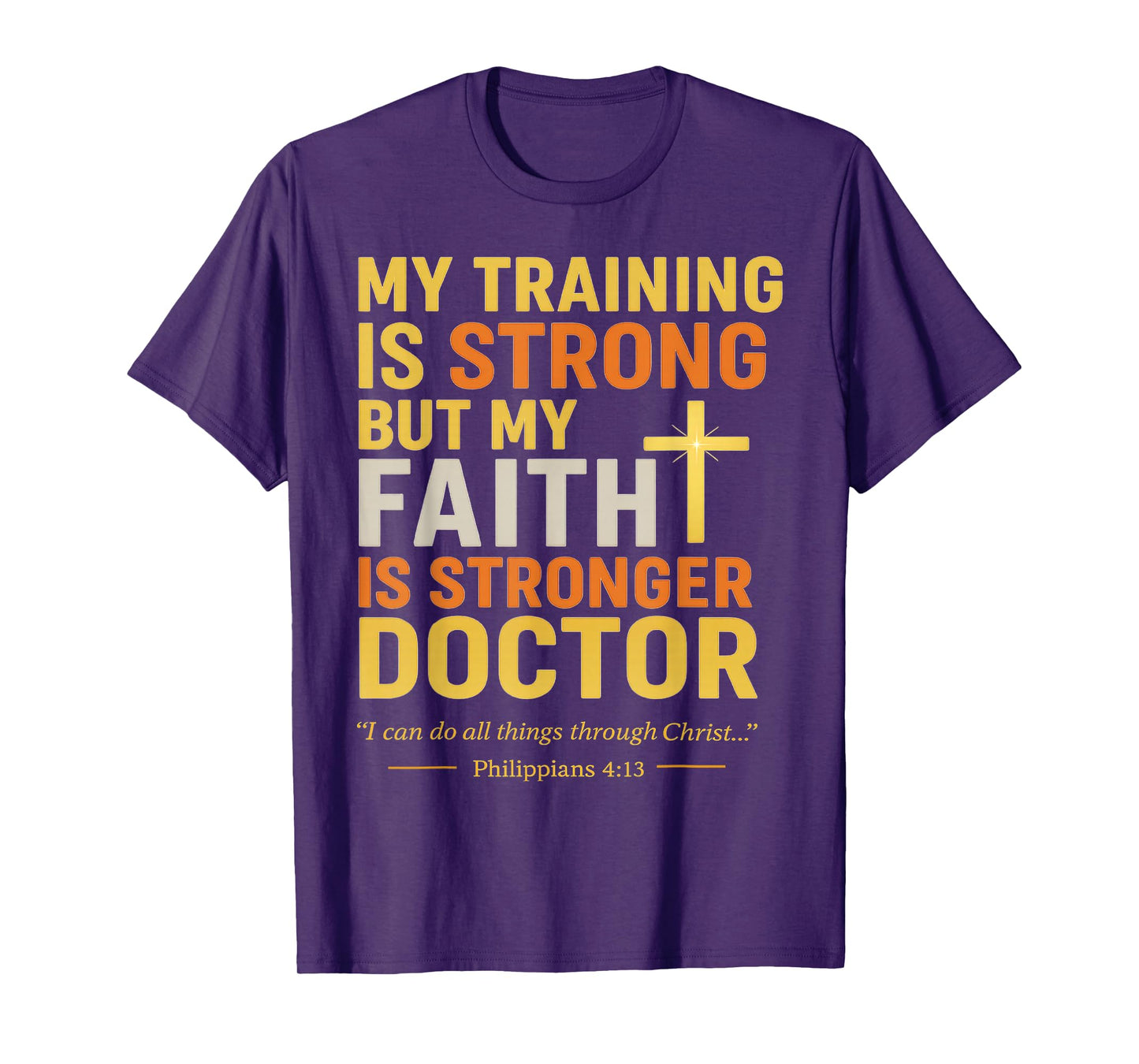 Religious Christian Doctor Faith Clothing Bible Verse Gifts T-Shirt