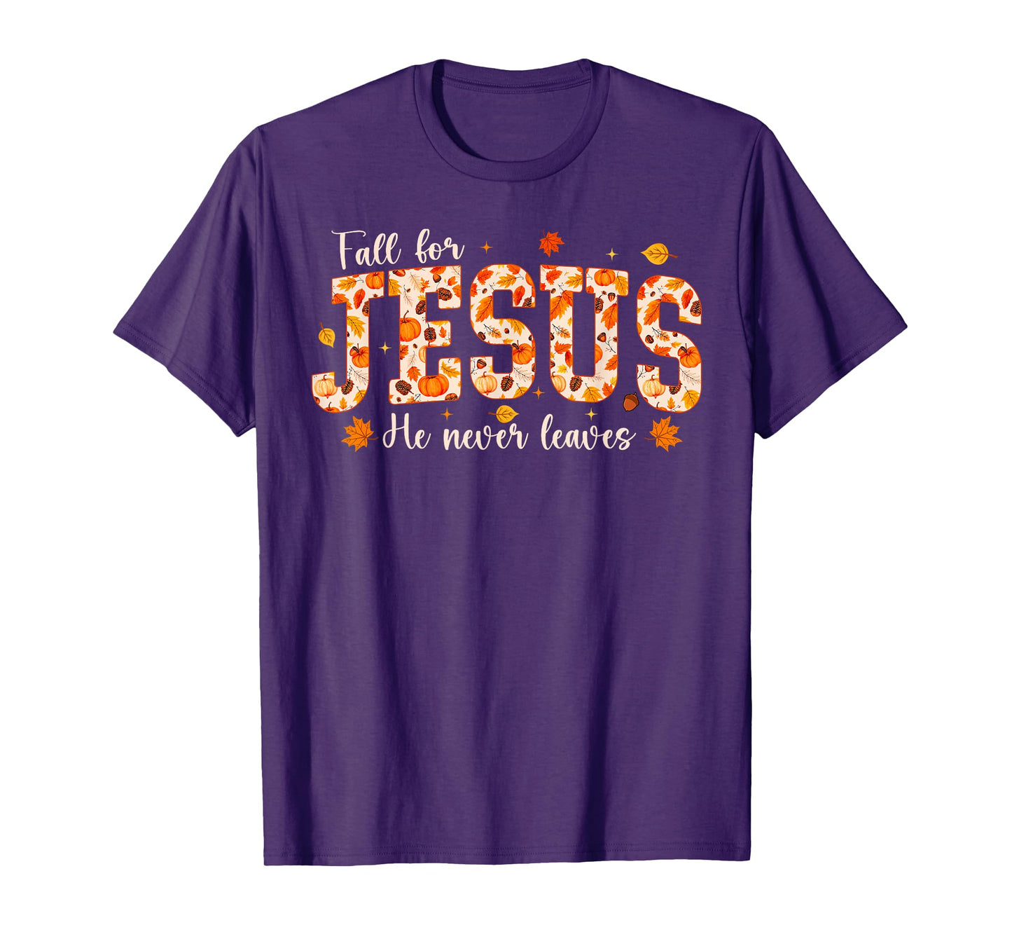 Fall for Jesus He Never Leaves Autumn Christian Prayers T-Shirt