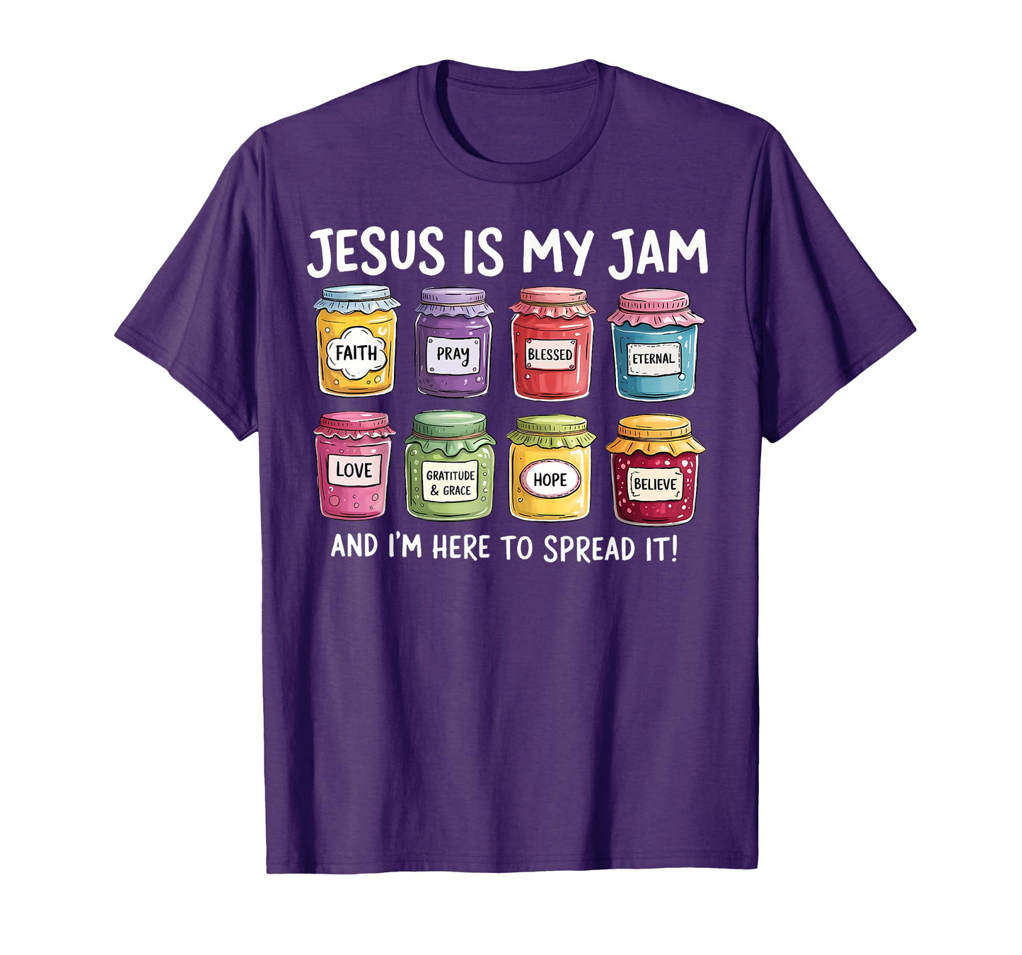 Jesus is My Jam I'm Here to Spread It Christian Faith God T-Shirt