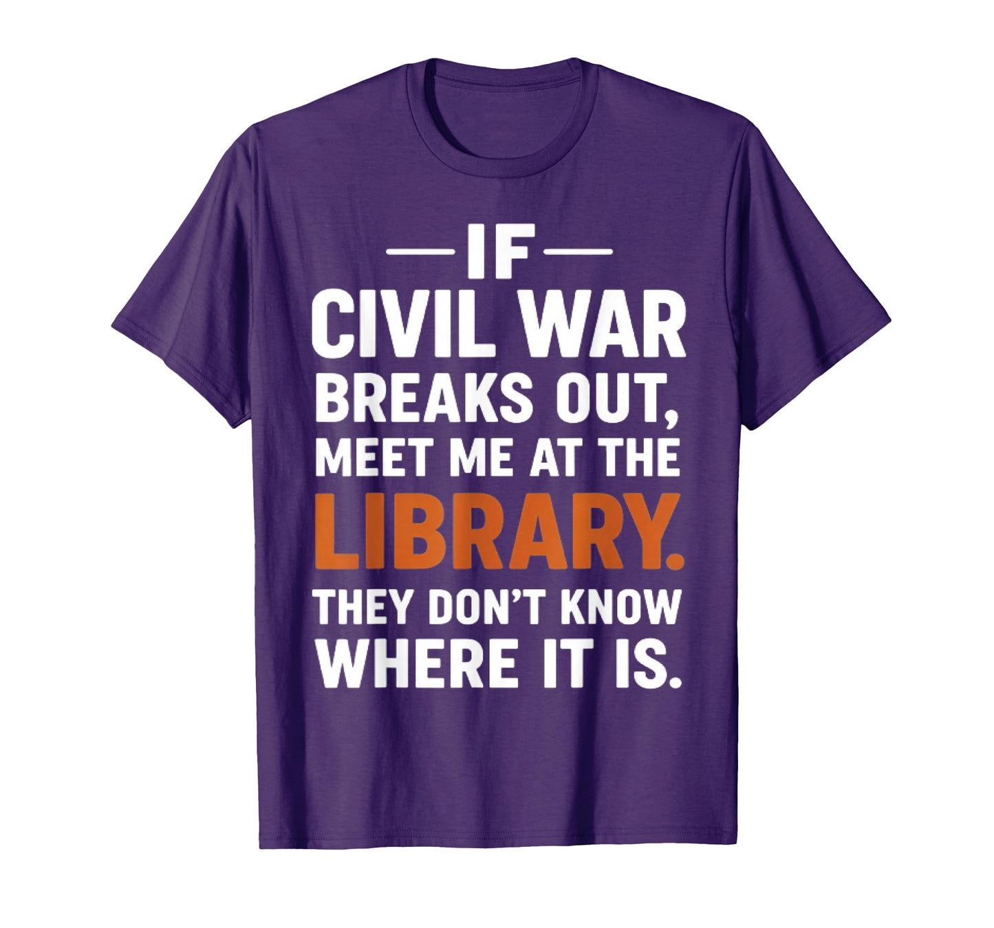 If Civil War Breaks Out Meet Me at The Library Reading Humor T-Shirt