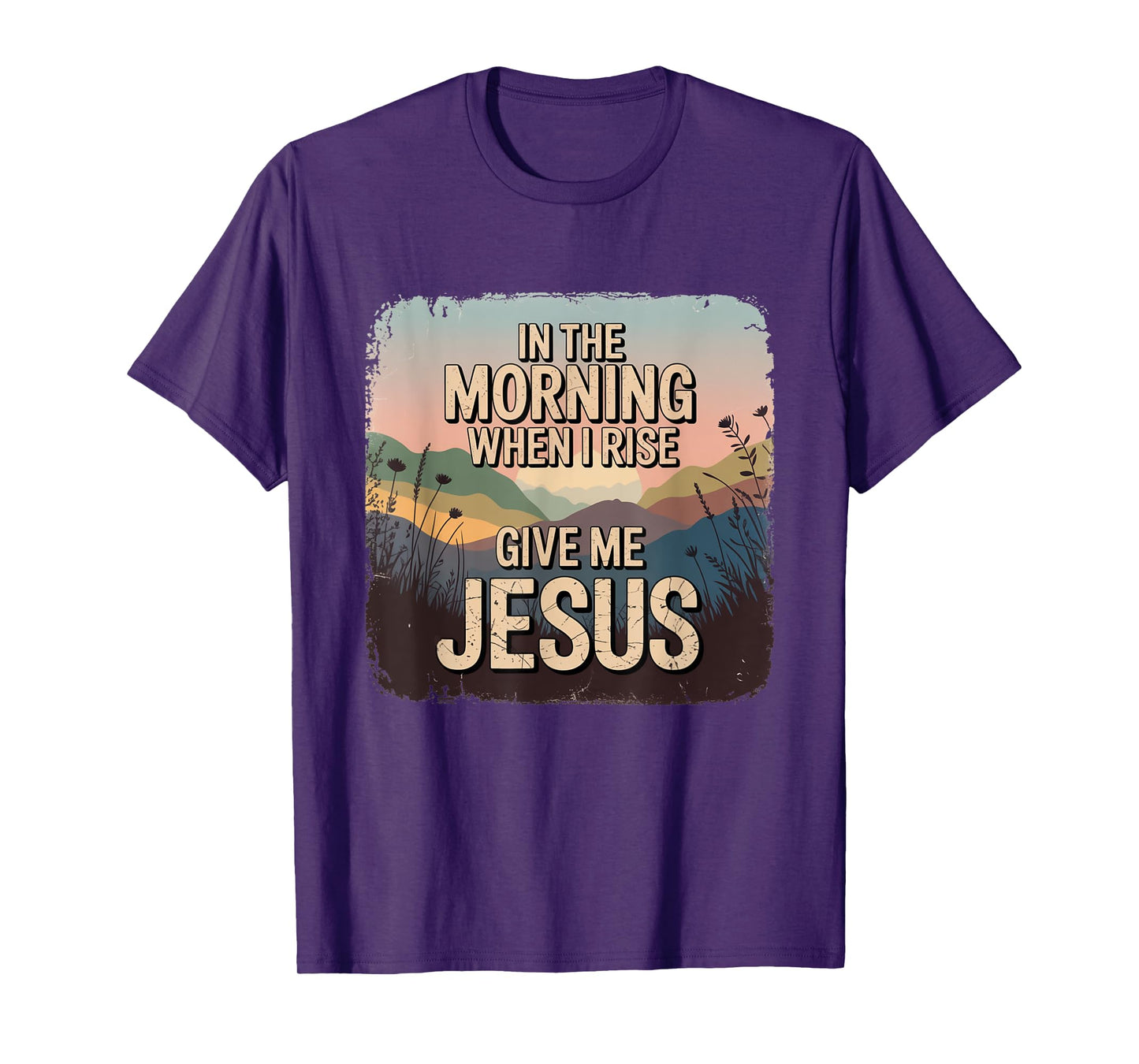 in The Morning Give Me Jesus Christian Faith Apparel T-Shirt