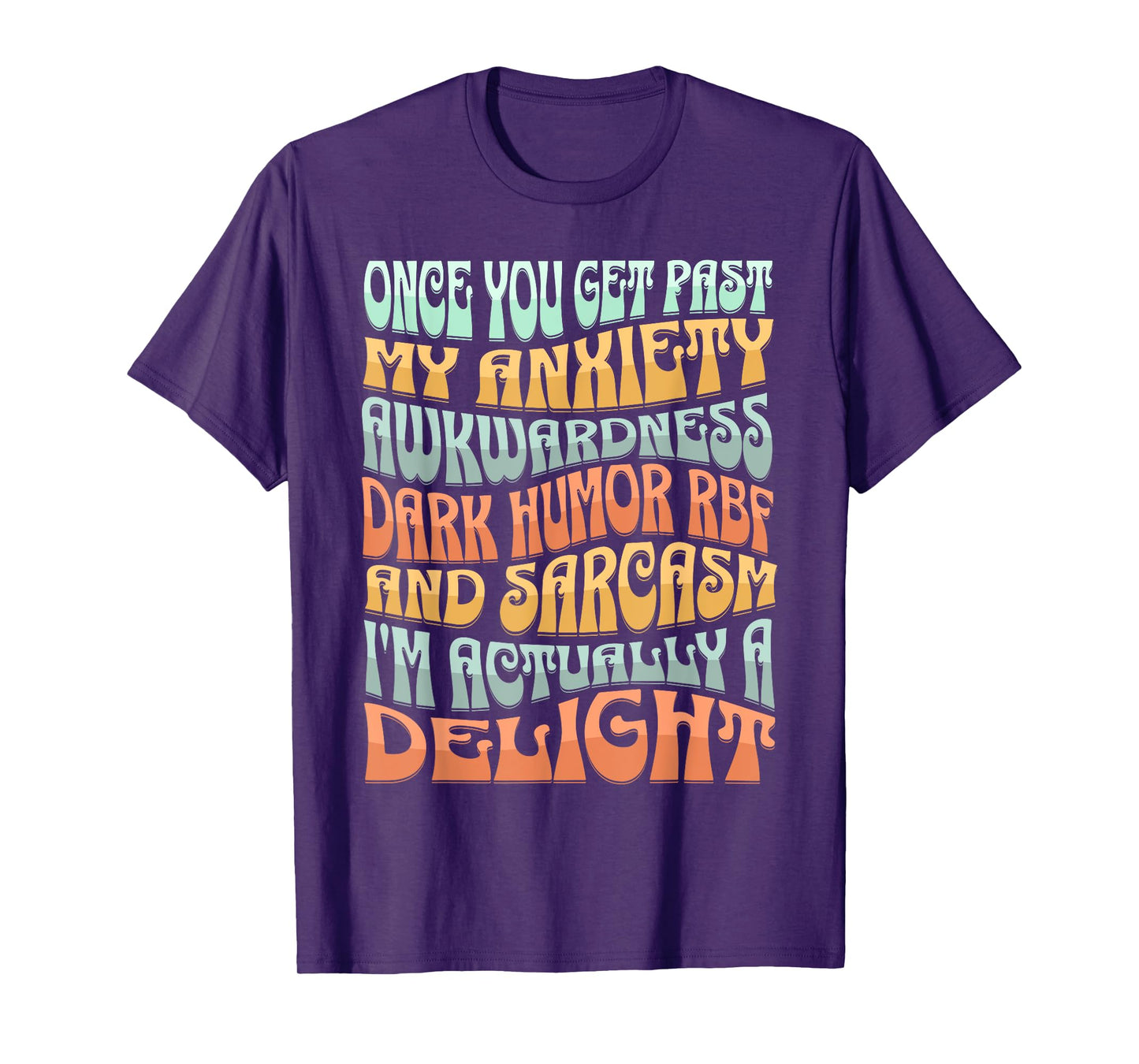 Once You Get Past My Anxiety Awkwardness Dark Humor RBF T-Shirt