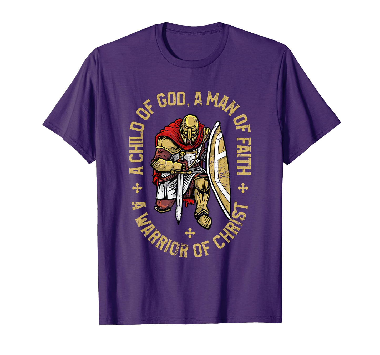 Child Of God, Man Of Faith, Warrior Of Christ - Christian T-Shirt