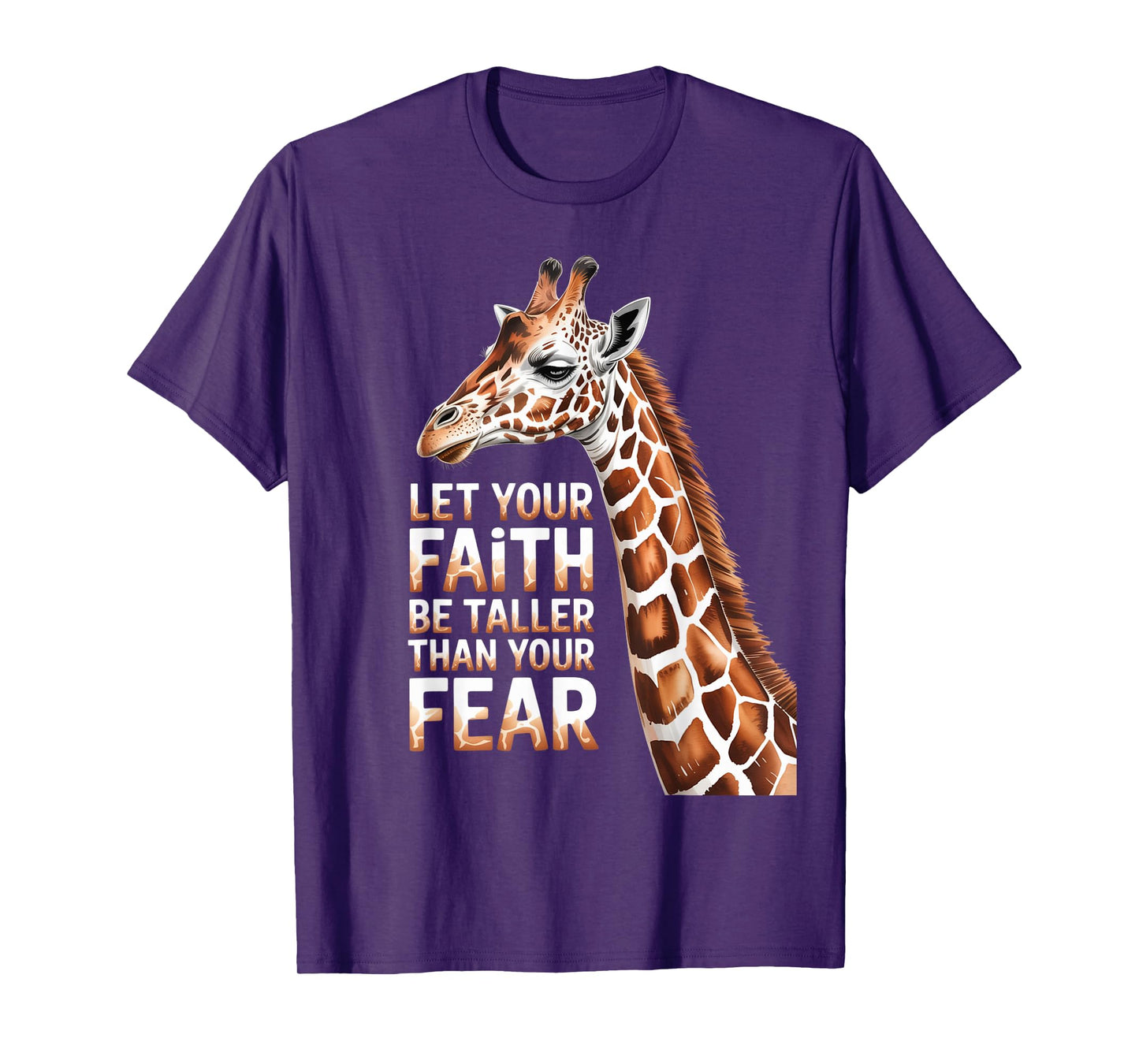 Cute Let Your Faith Be Taller Than Your Fear Giraffe Quote T-Shirt
