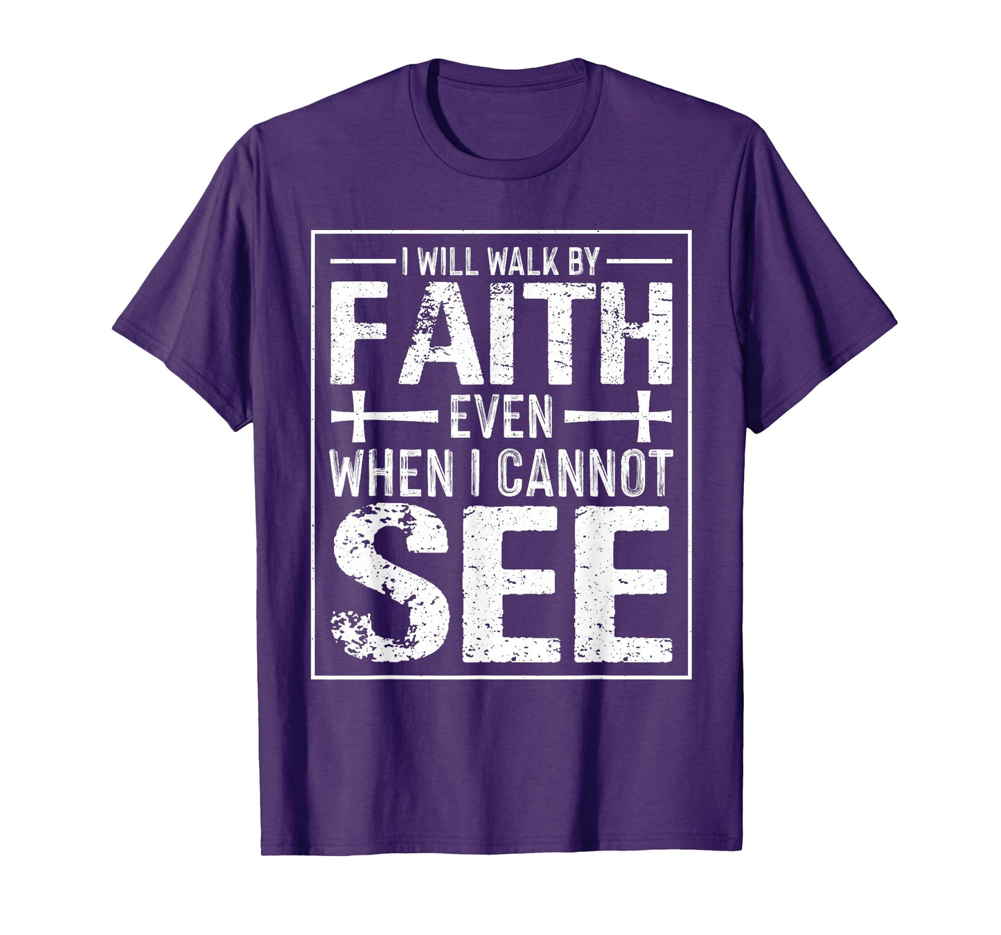 Walk by Faith Not by Sight Christian - Bible Verse Religious T-Shirt