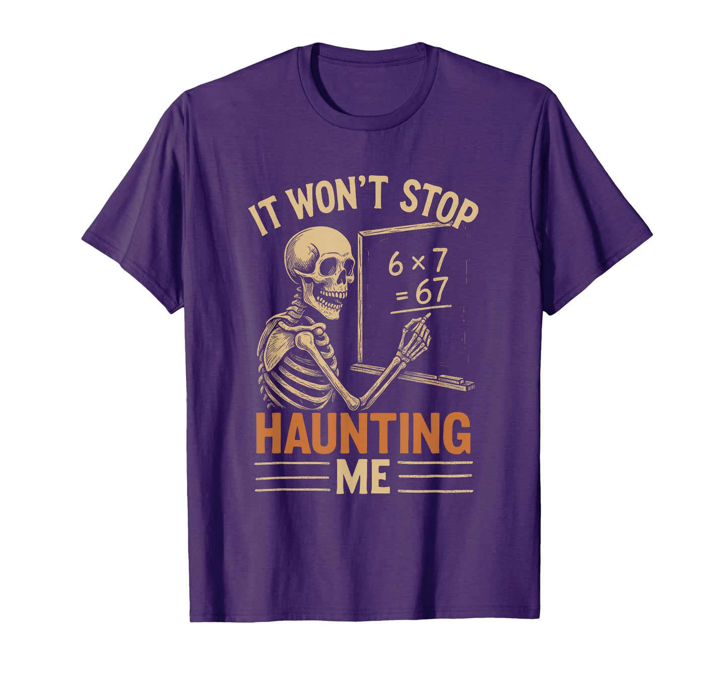 Haunted by 67 Skeleton Math Teacher Student Halloween Humor T-Shirt