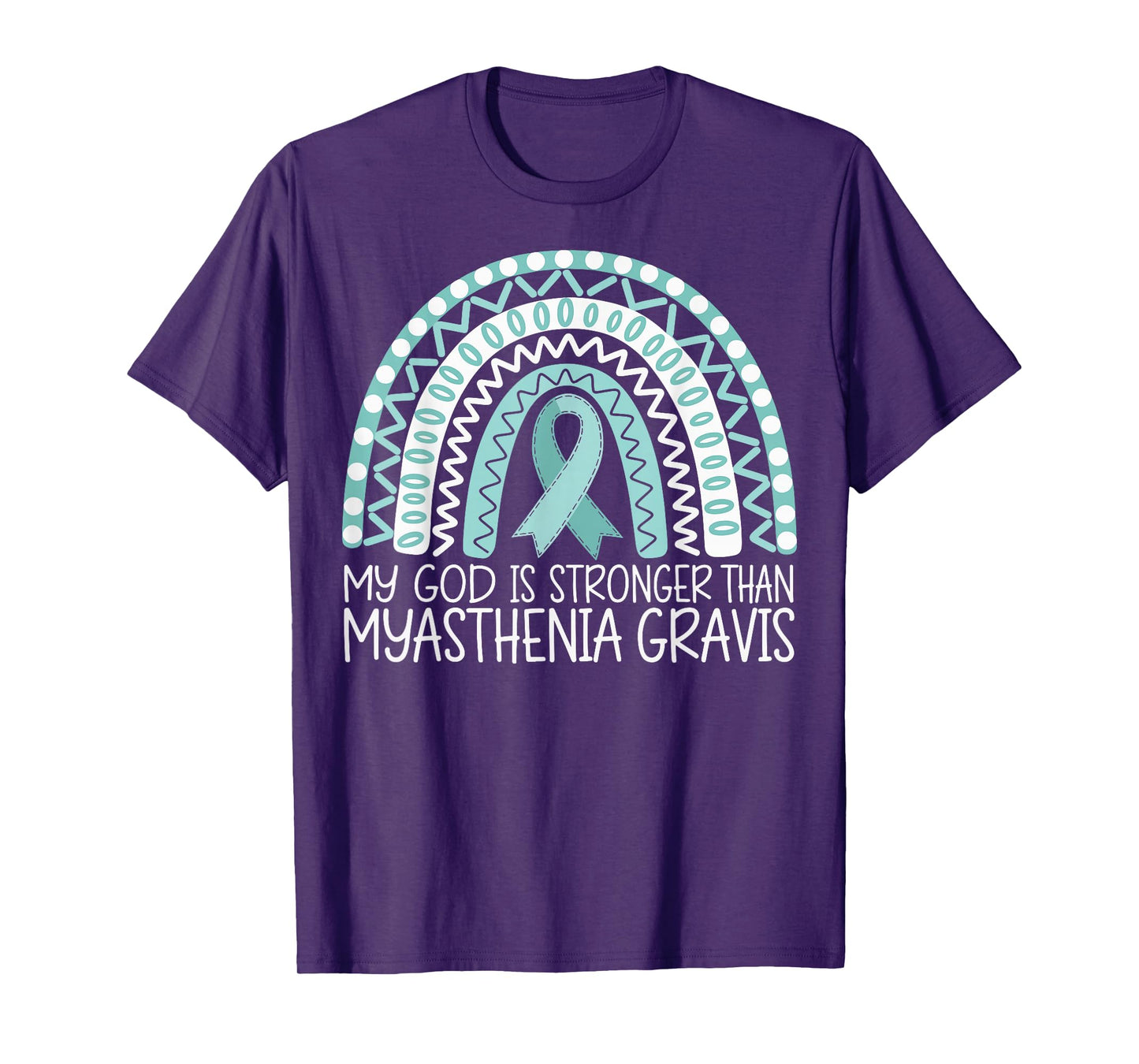 My God Is Stronger Than Myasthenia Gravis T-Shirt