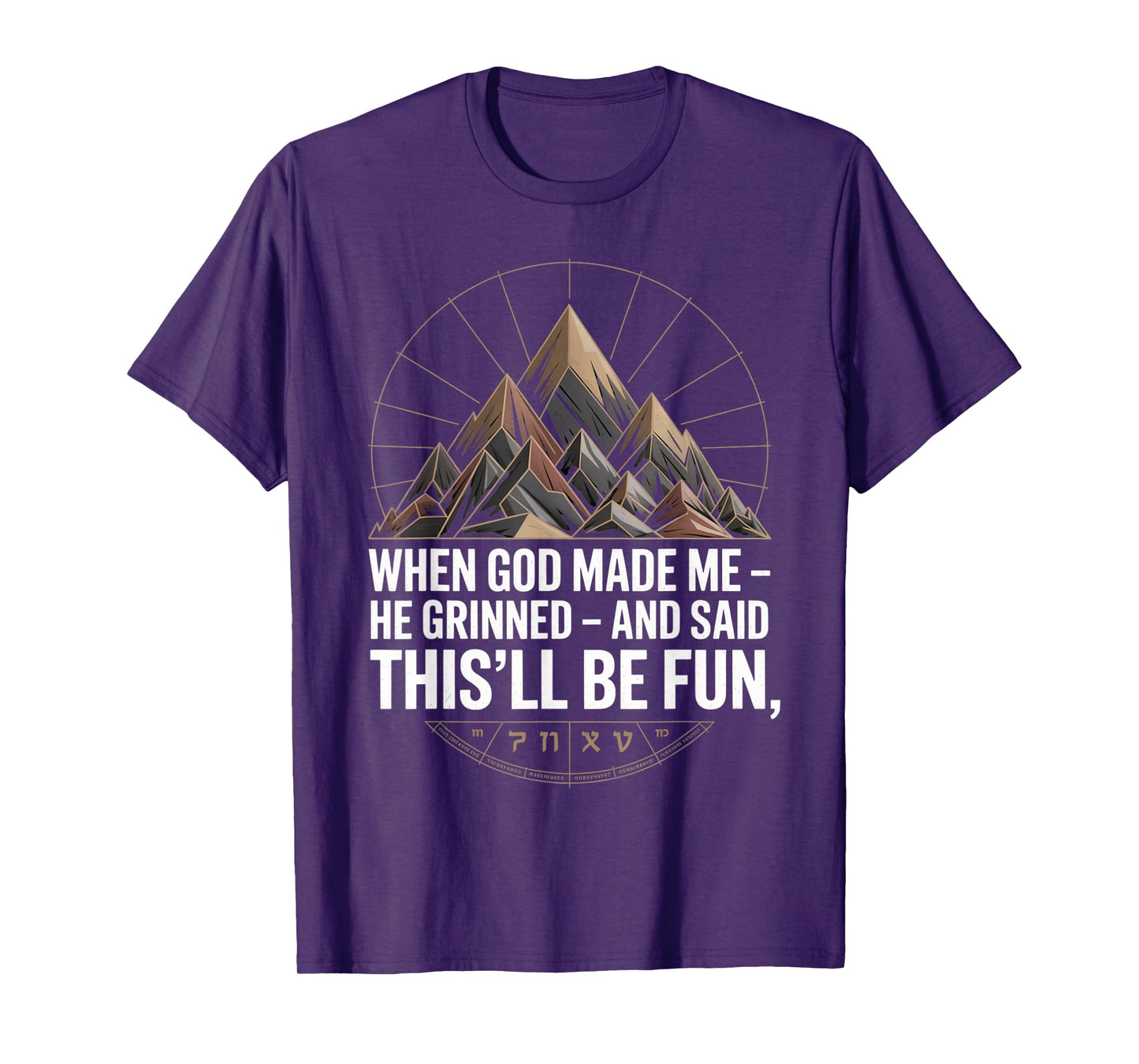 When God Made Me He Said This'll Be Fun for Men Dad, Husband T-Shirt