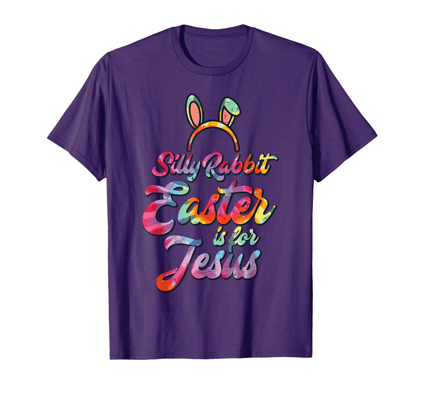 Silly Rabbit Easter Is For Jesus Christian Women Men Kids T-Shirt