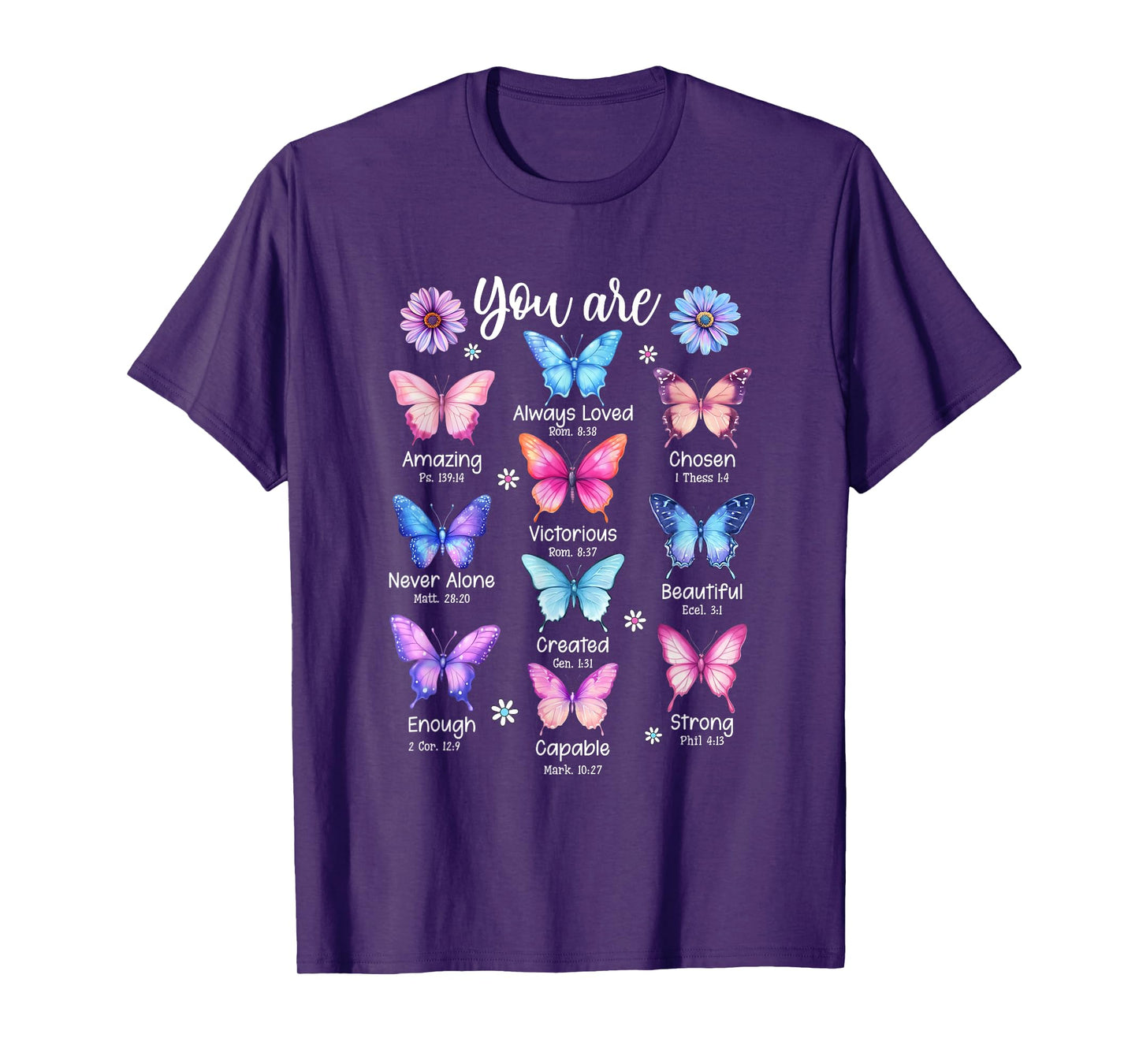 You are Butterfly Beautiful Christian Religious Bible Verse T-Shirt