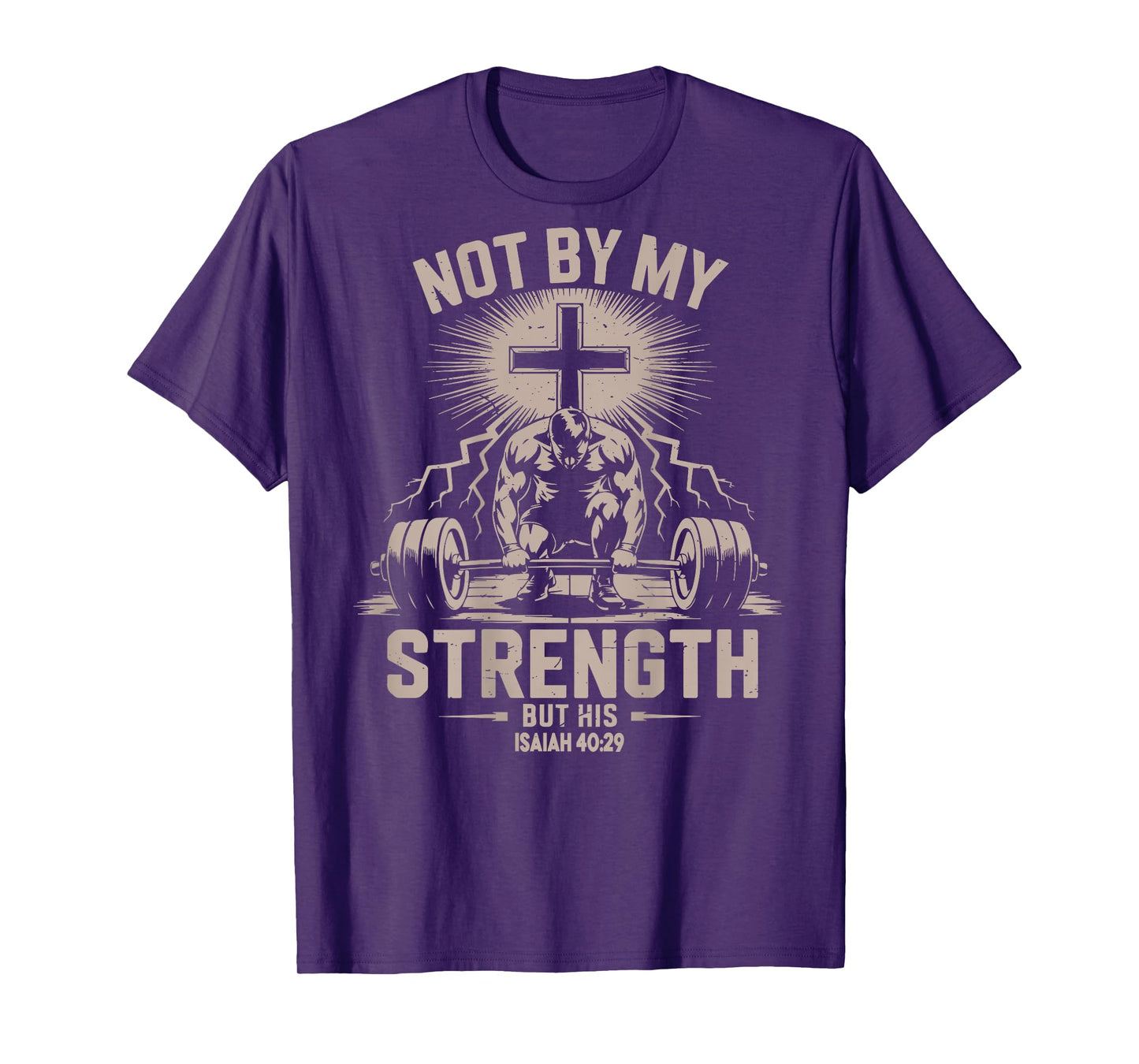 Not by My Strength But His Funny Christian Workout Gym Jesus T-Shirt