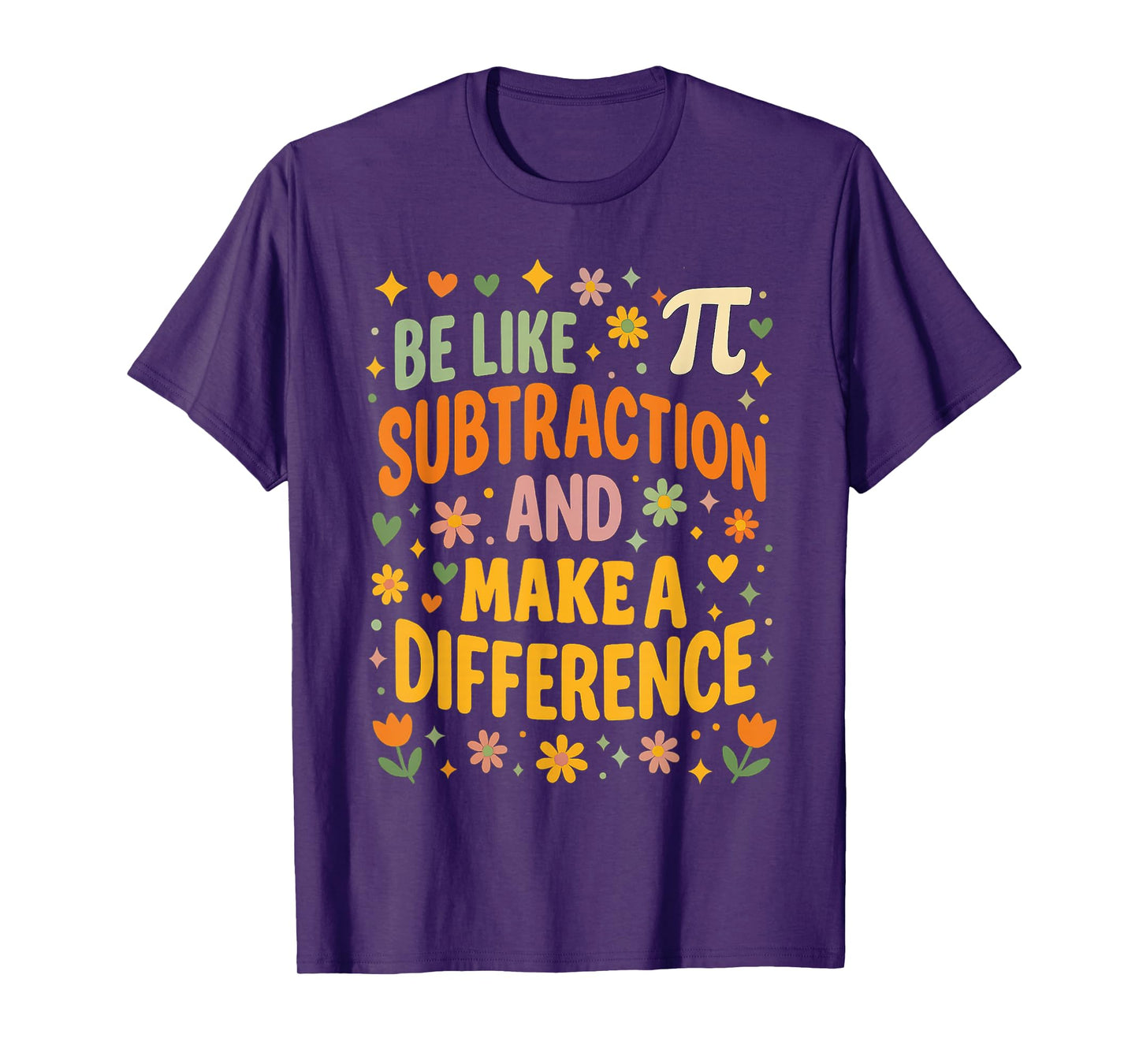 Funny Math Teacher Be Like Subtraction and Make A Difference T-Shirt