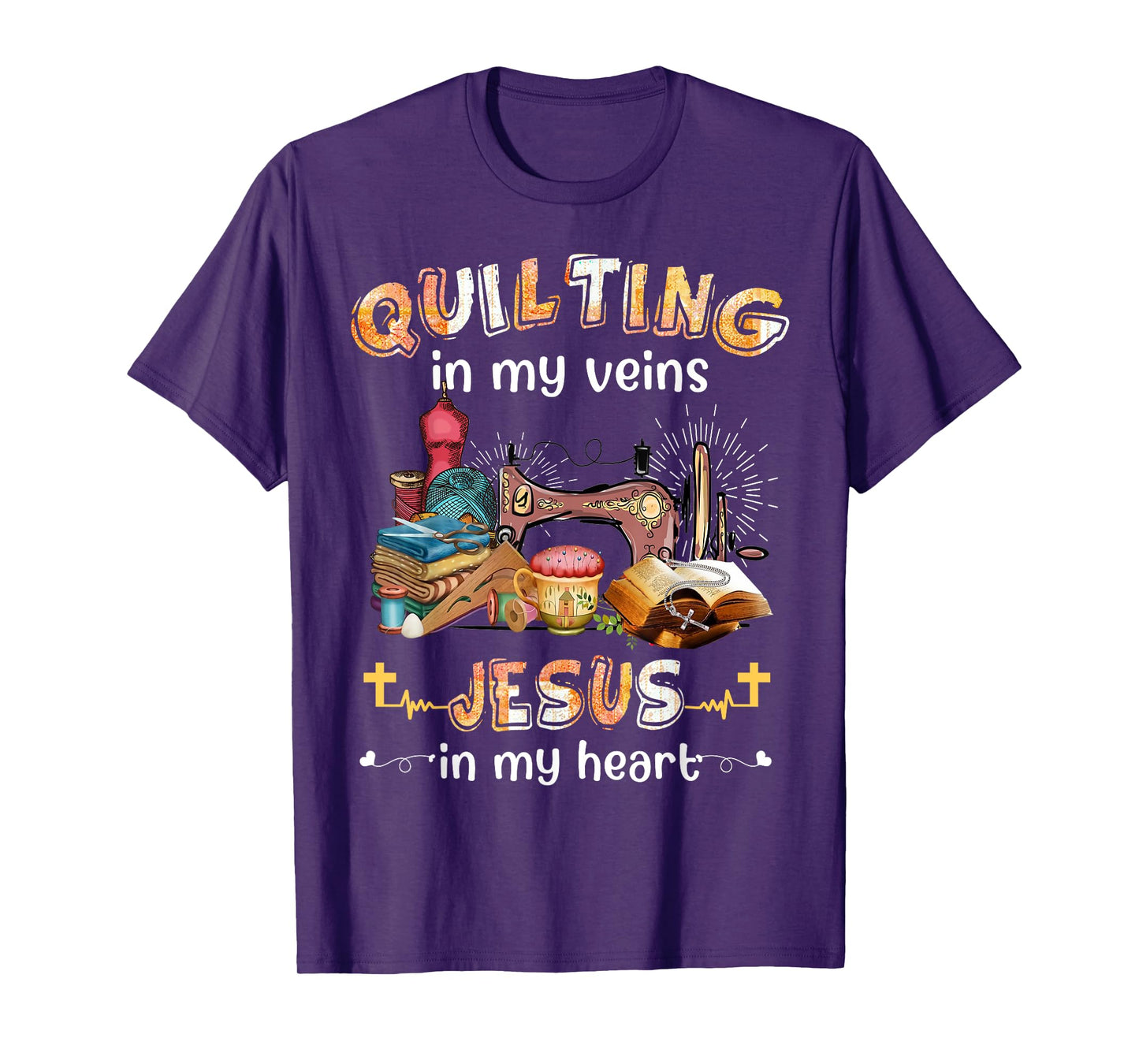 Quilting In My Veins Jesus In My Heart Funny Quilters T-Shirt