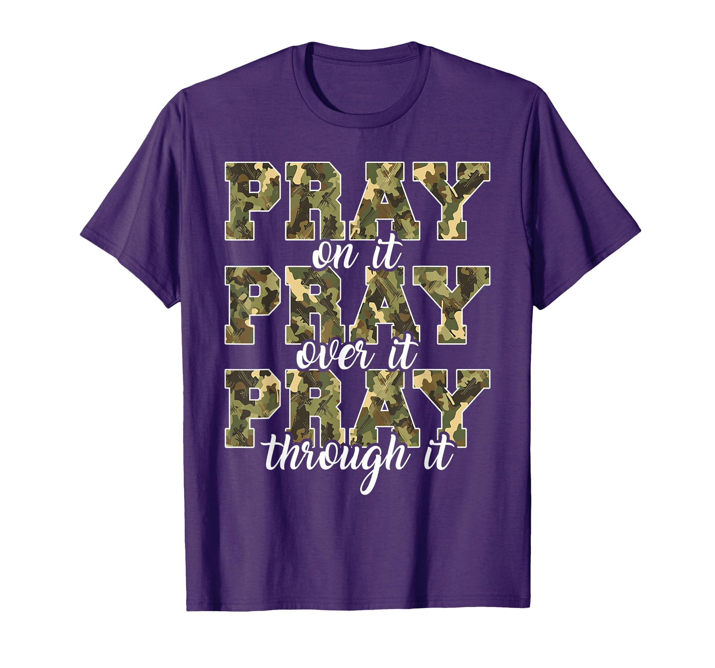 Pray On It Pray Over It Camo Prayer Christian Women Men T-Shirt