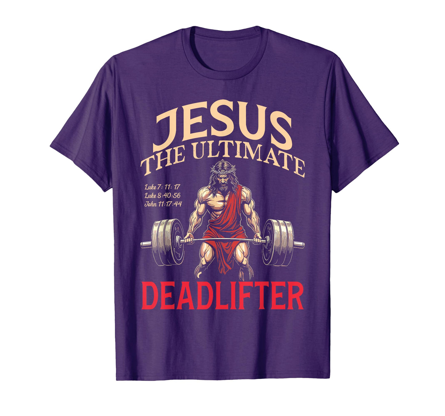 Jesus The Ultimate Deadlifter Jesus Deadlifting Christian T-Shirt