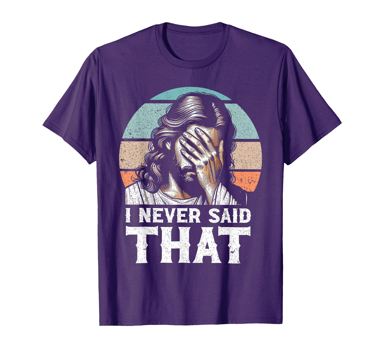 I Never Said That Funny Disappointed Jesus Retro Vintage T-Shirt