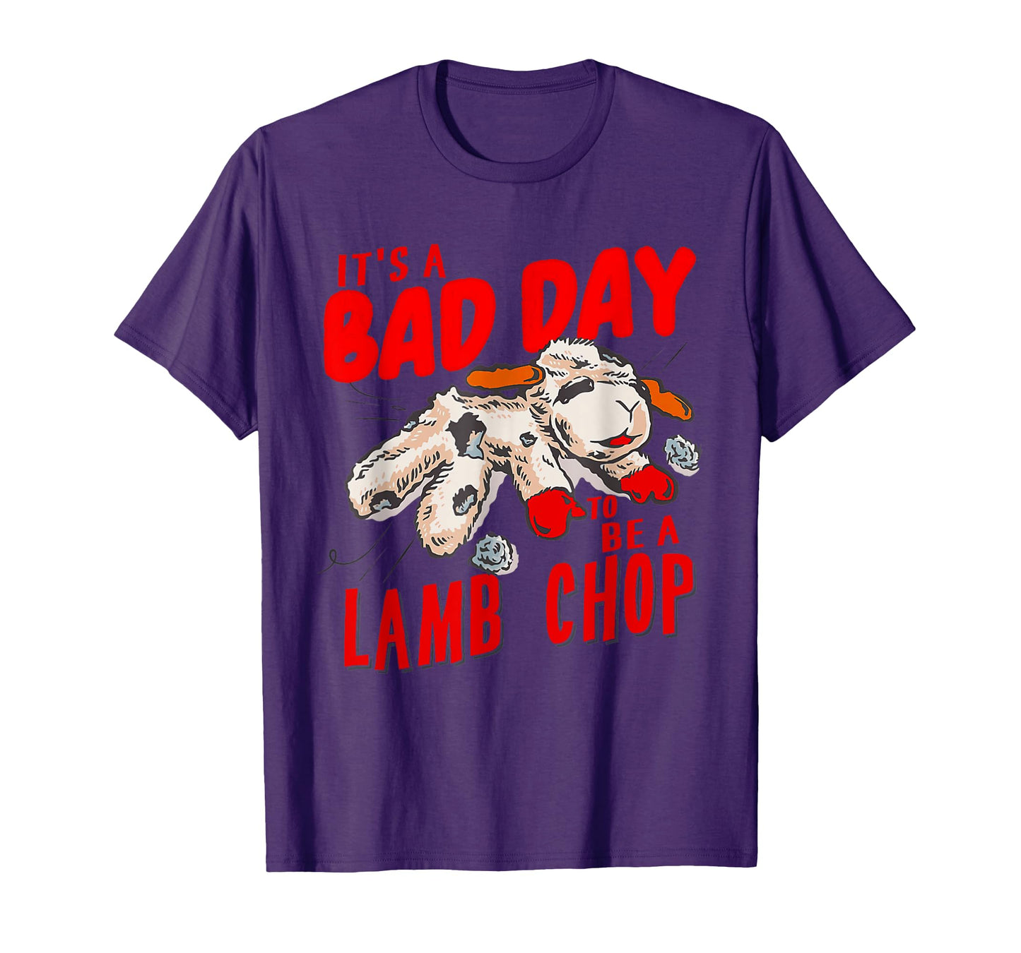 Lamp It's Bad Day To Be A Lamb Chop Saying For Men And Women T-Shirt