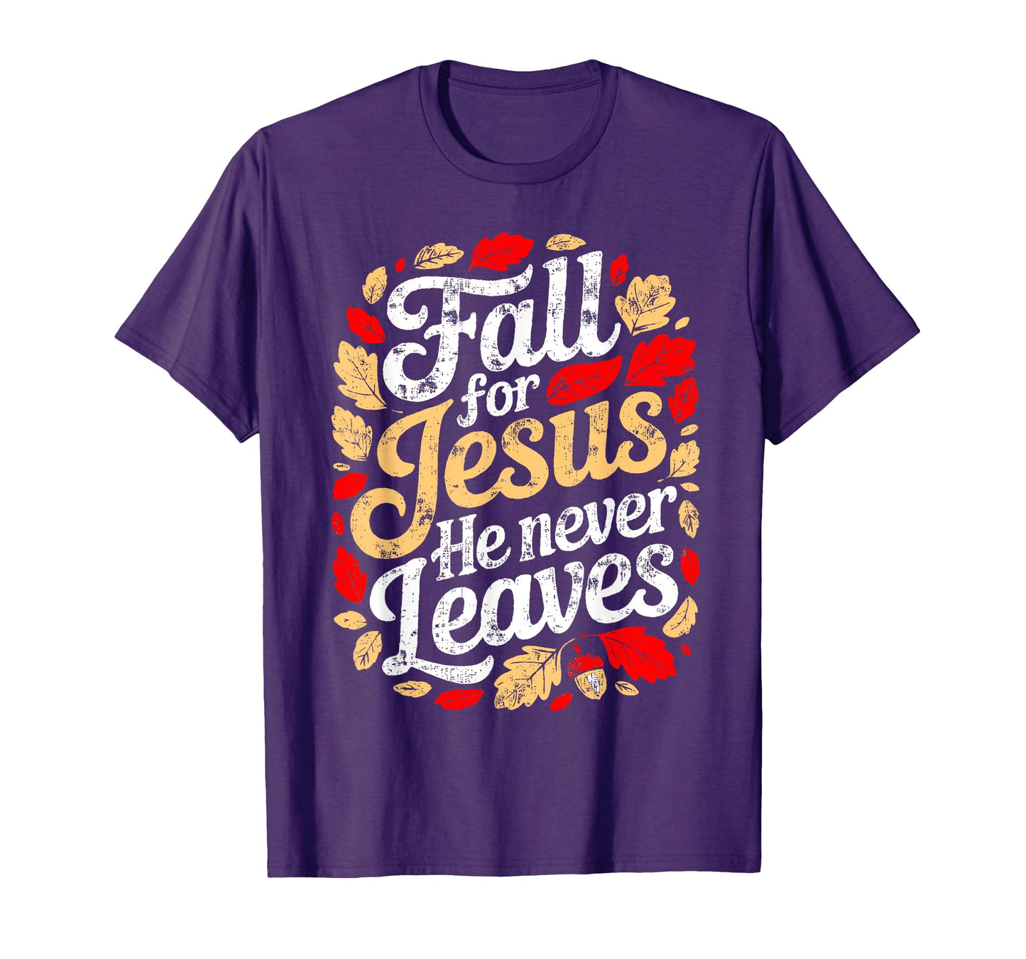 Fall for Jesus He Never Leaves Christian Autumn T-Shirt