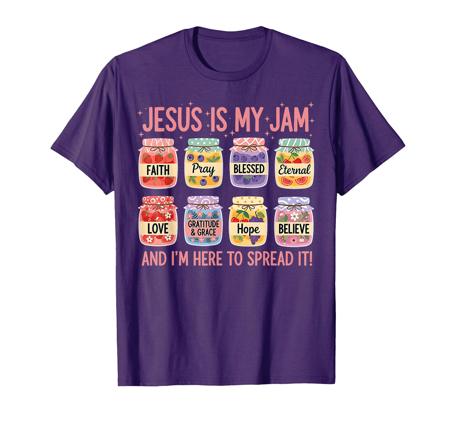 Jesus is My Jam and Im Here to Spread Christian Bible Verse T-Shirt