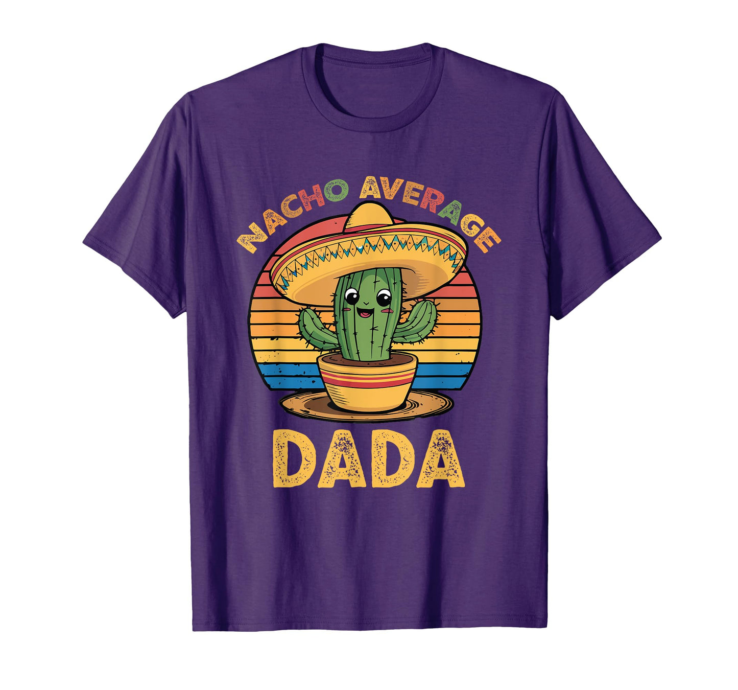 Nacho Average Dada Grandpa Mexican Cinco De Mayo Funny T-Shirt