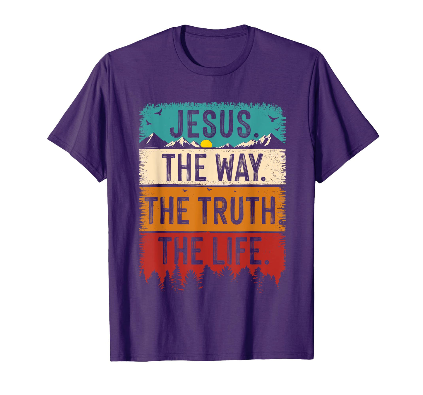 Jesus The Way The-Truth The Life Bible Verse Christian Faith T-Shirt