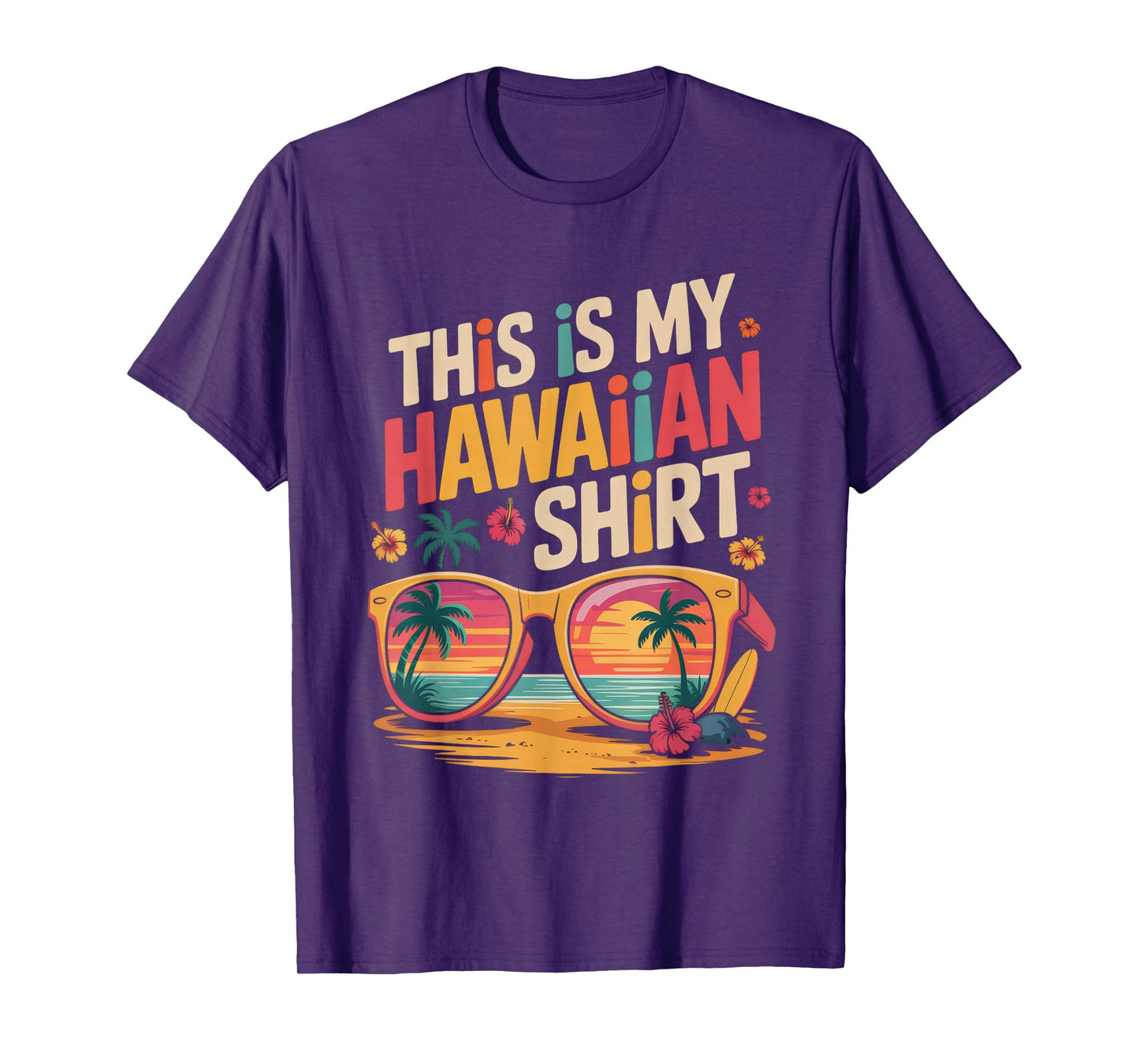 This Is My Hawaiian Shirt Tropical Summer Funny Vacation T-Shirt