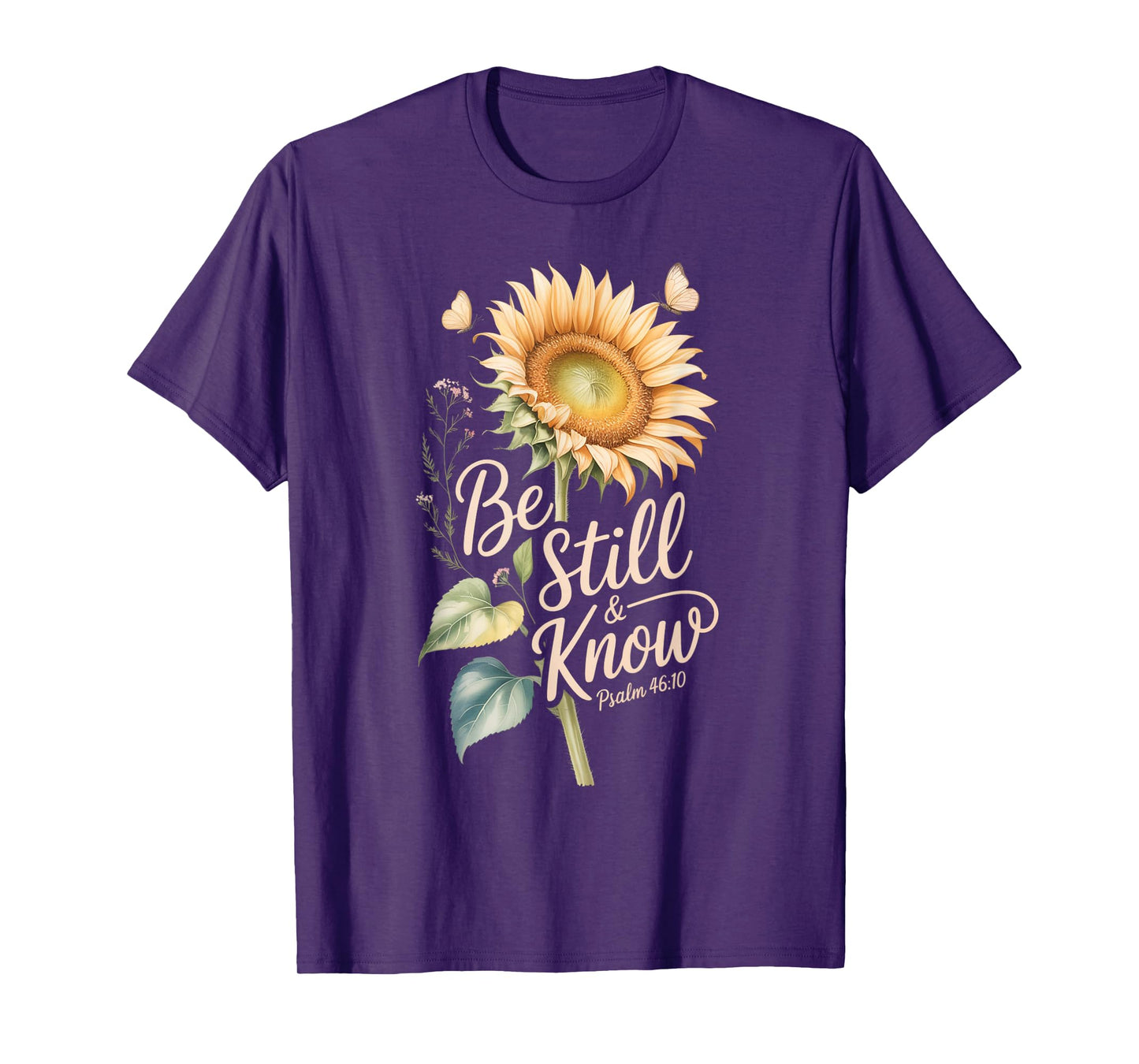 Be Still and Know Psalm 46:10 T-Shirt