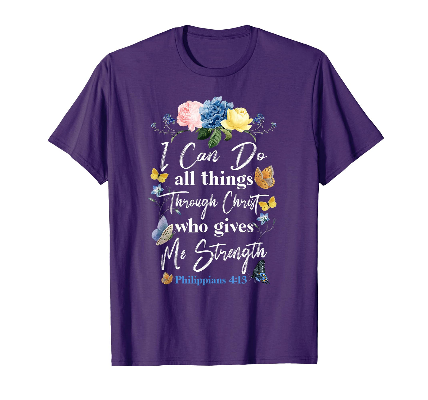 Christian Bible Verse Butterfly Flower Philippians 4:13 T-Shirt