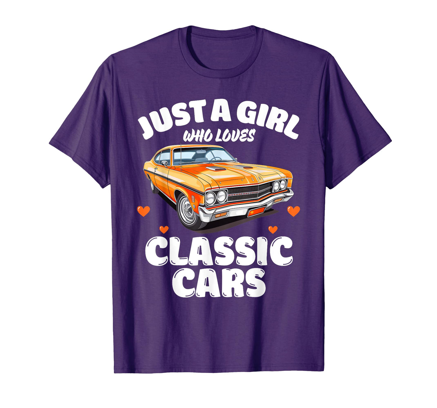 Just A Girl Who Loves Classic Cars, Classic Car Lover T-Shirt