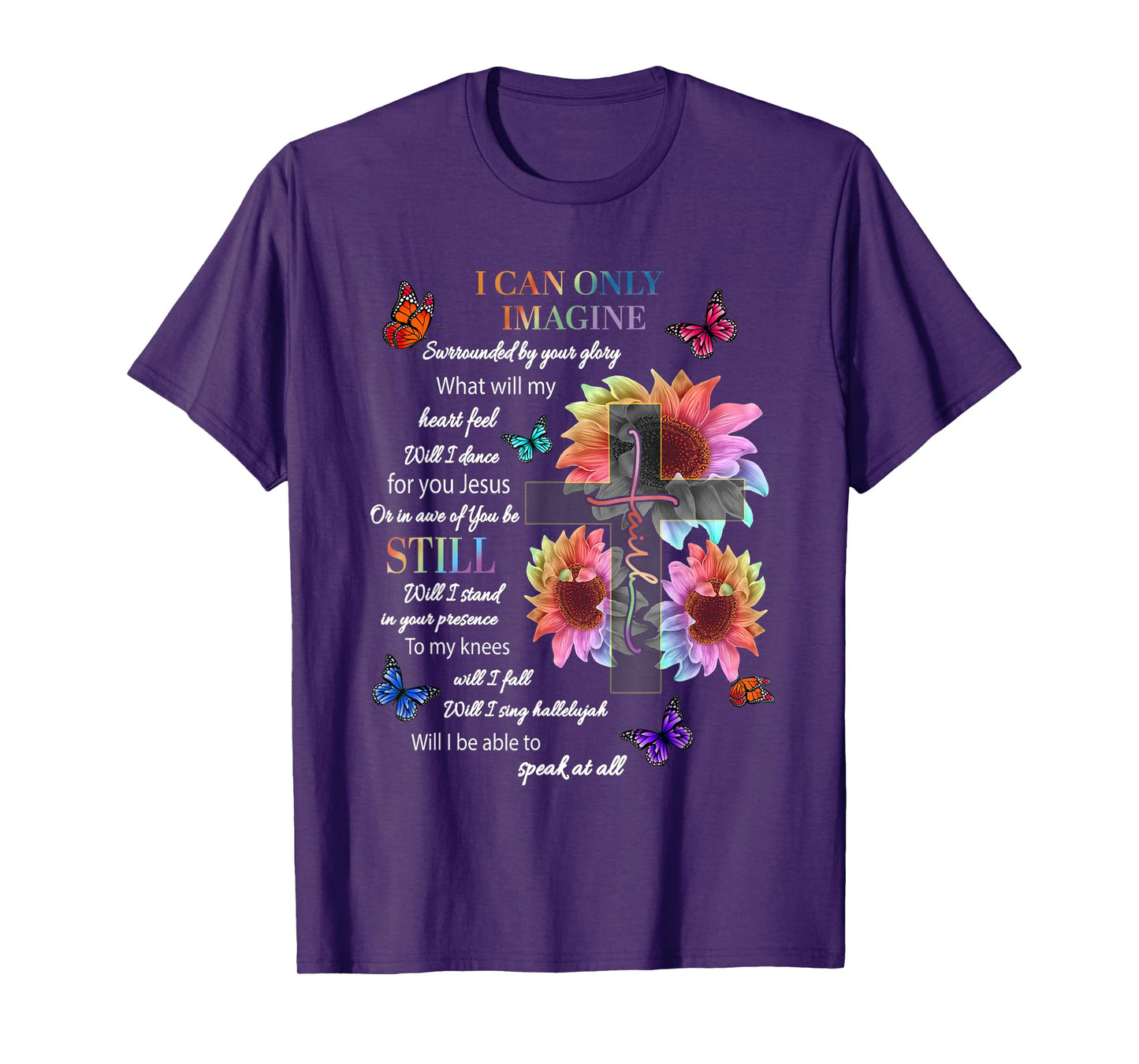 Sunflower I Only Can Imagine Faith Christian Jesus God Lover T-Shirt
