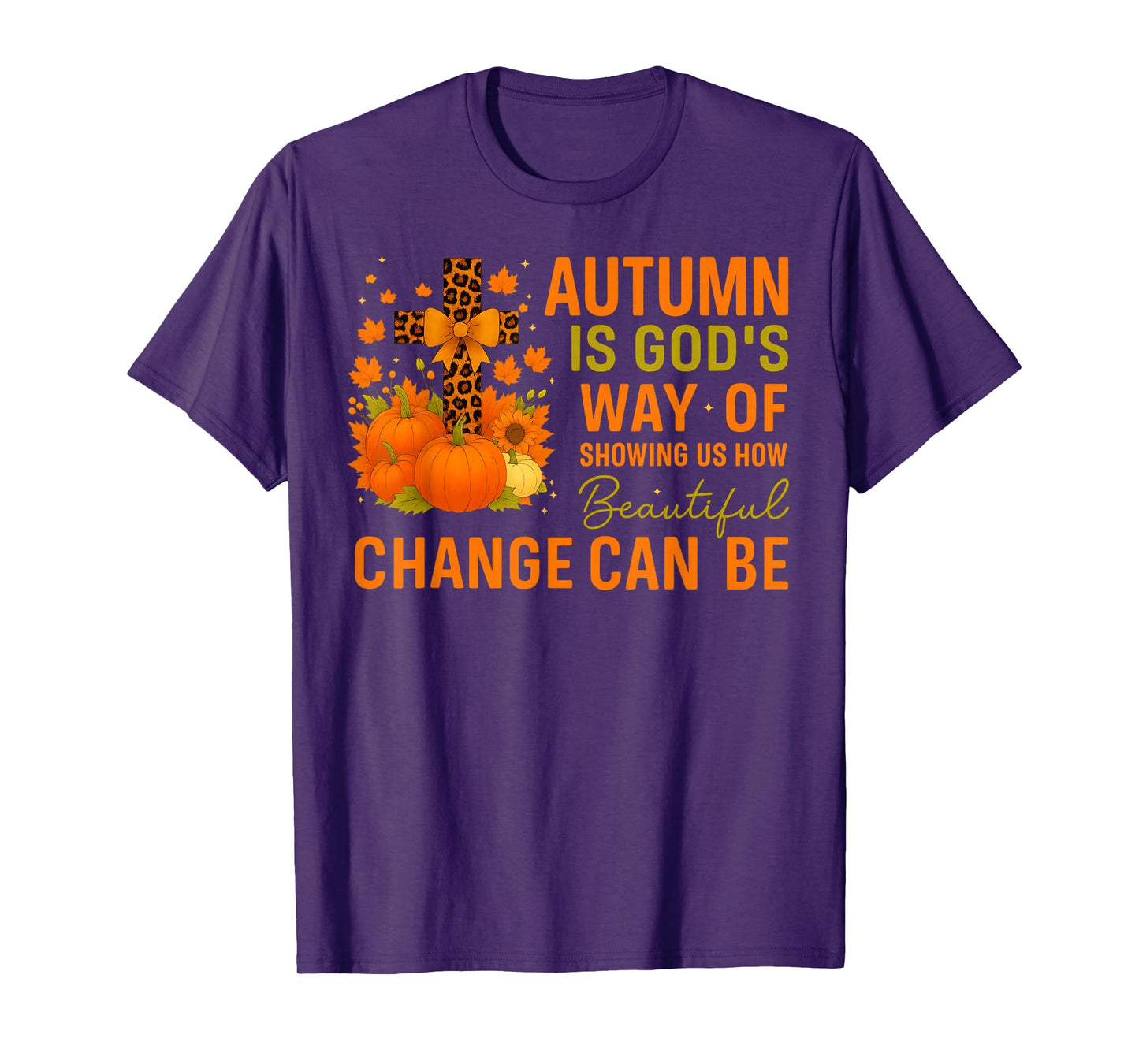 Autumn is God's Way of Showing US Beautiful Fall Christian T-Shirt