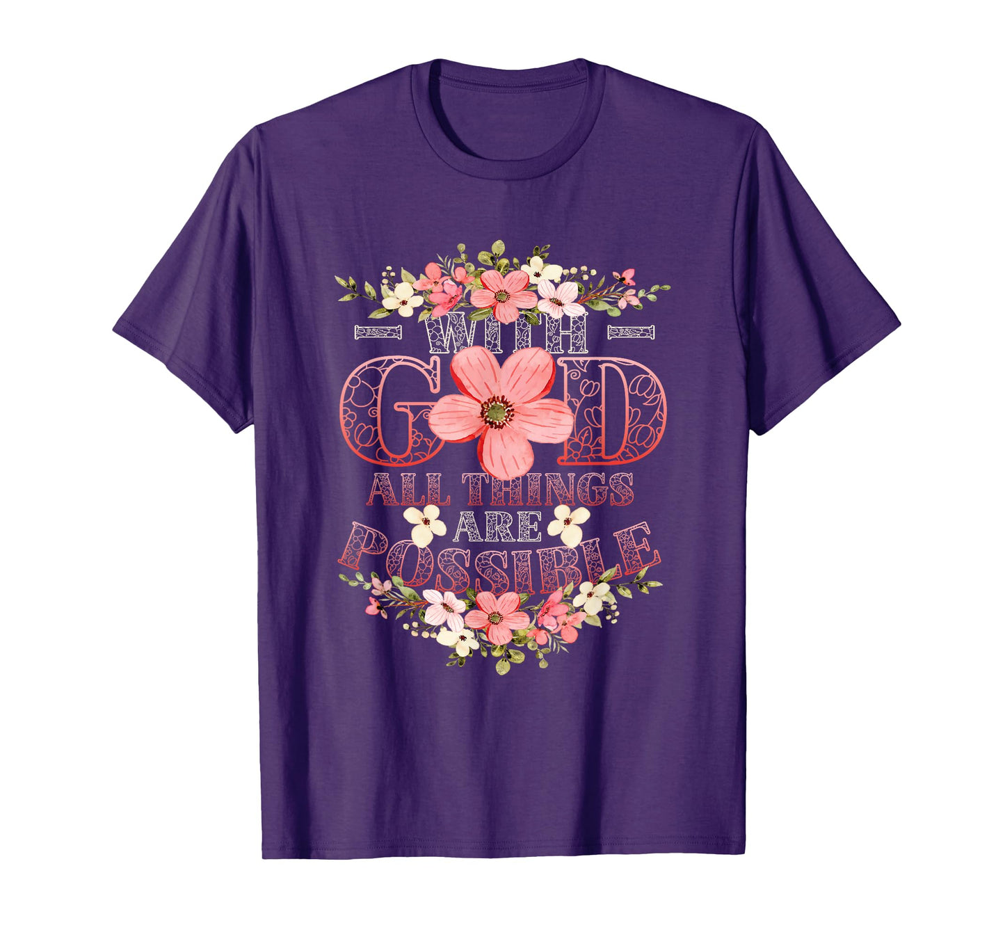 With God All Things Are Possible Religious Themed T-Shirt