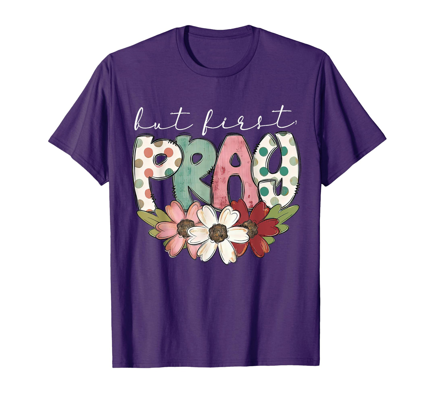 Retro But First Pray Christian Bible Flower Easter Outfit T-Shirt