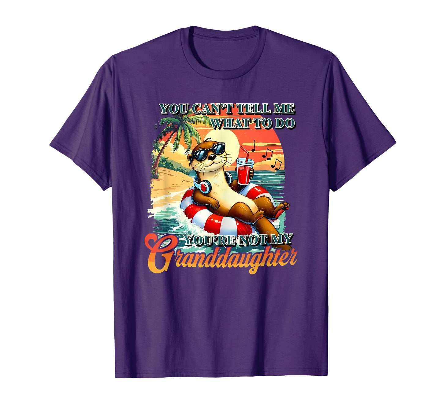 you can't tell me what to do you're not my granddaughter T-Shirt