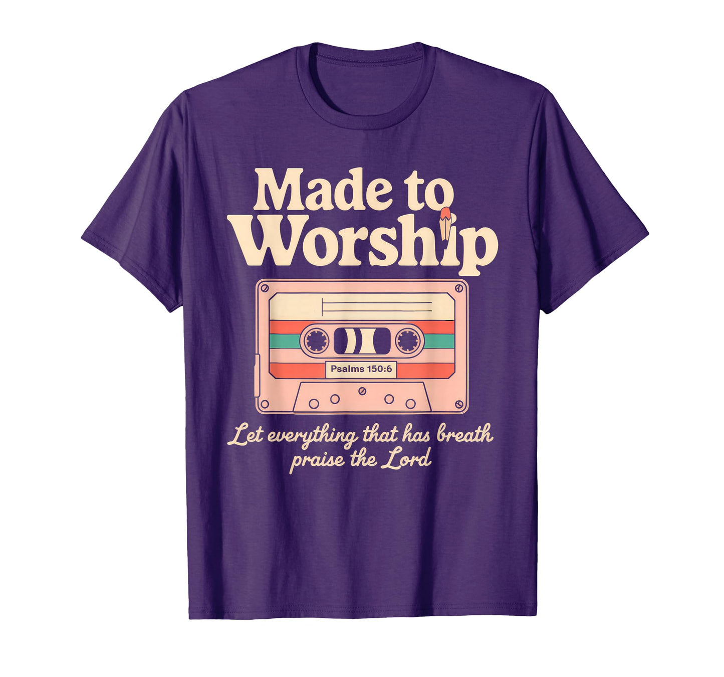Worship Tshirt Christian Music Retro Cassette Psalms 150:6 T-Shirt