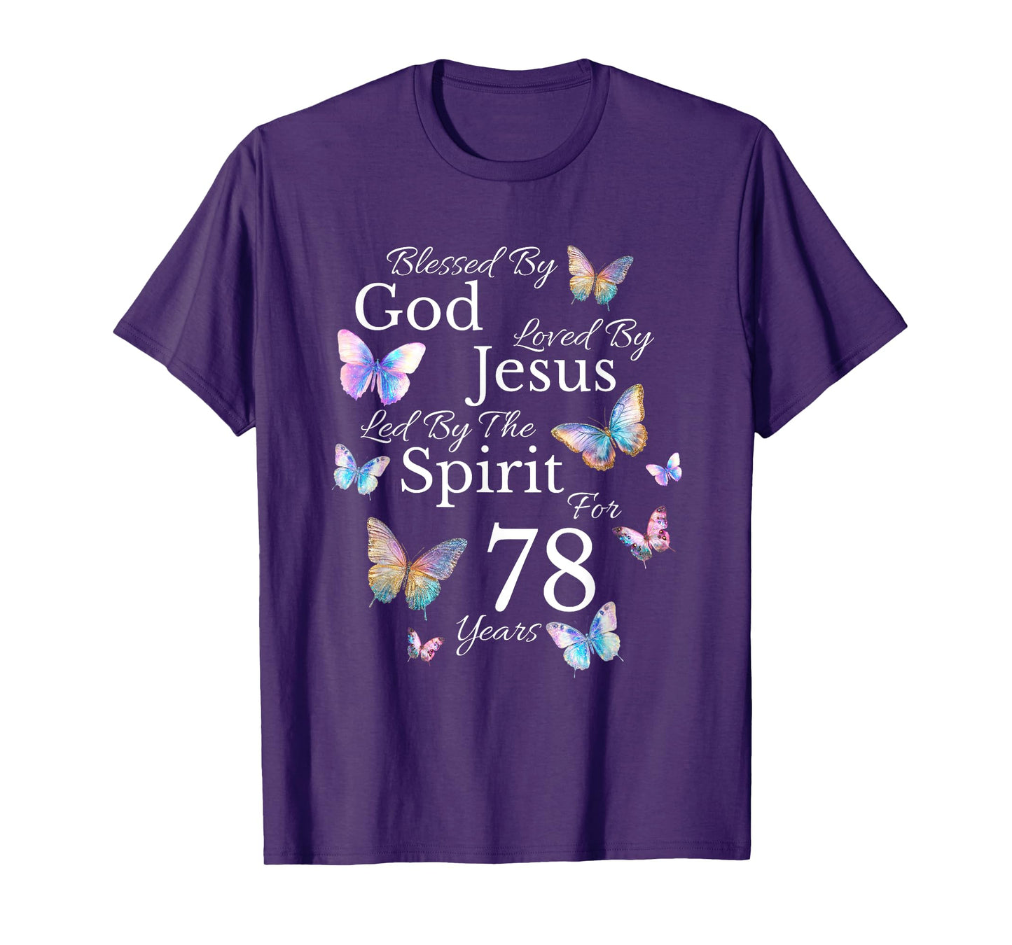 Blessed By God Loved By Jesus For 78 Years Old 78th Birthday T-Shirt