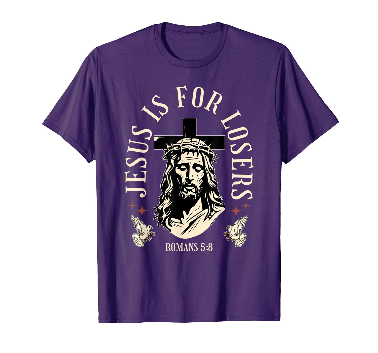 Funny Jesus is for Losers - Cross Face of Jesus Christ T-Shirt