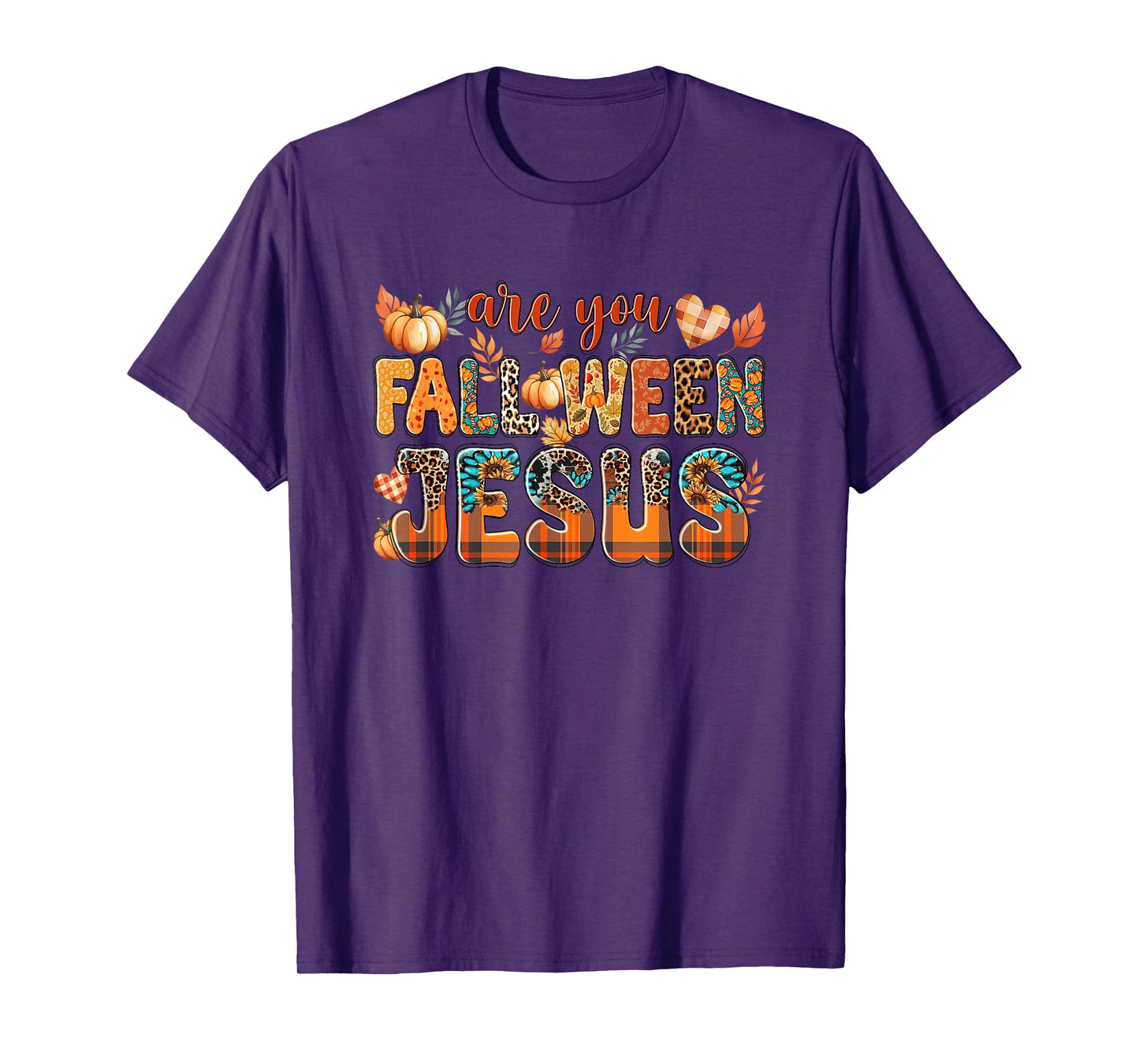 are You Fallween Jesus Autumn Faith Quote T-Shirt