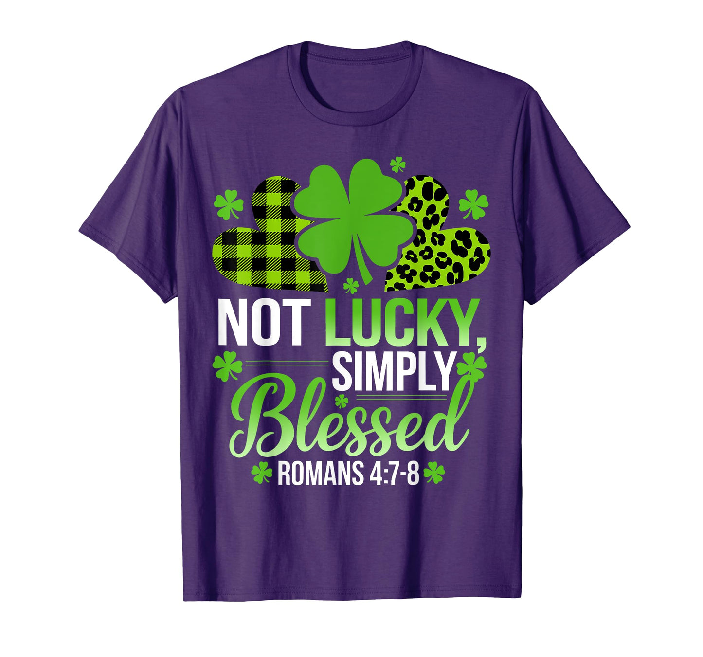 Not Lucky Simply Blessed Christian Shamrocks St Patricks Day T-Shirt