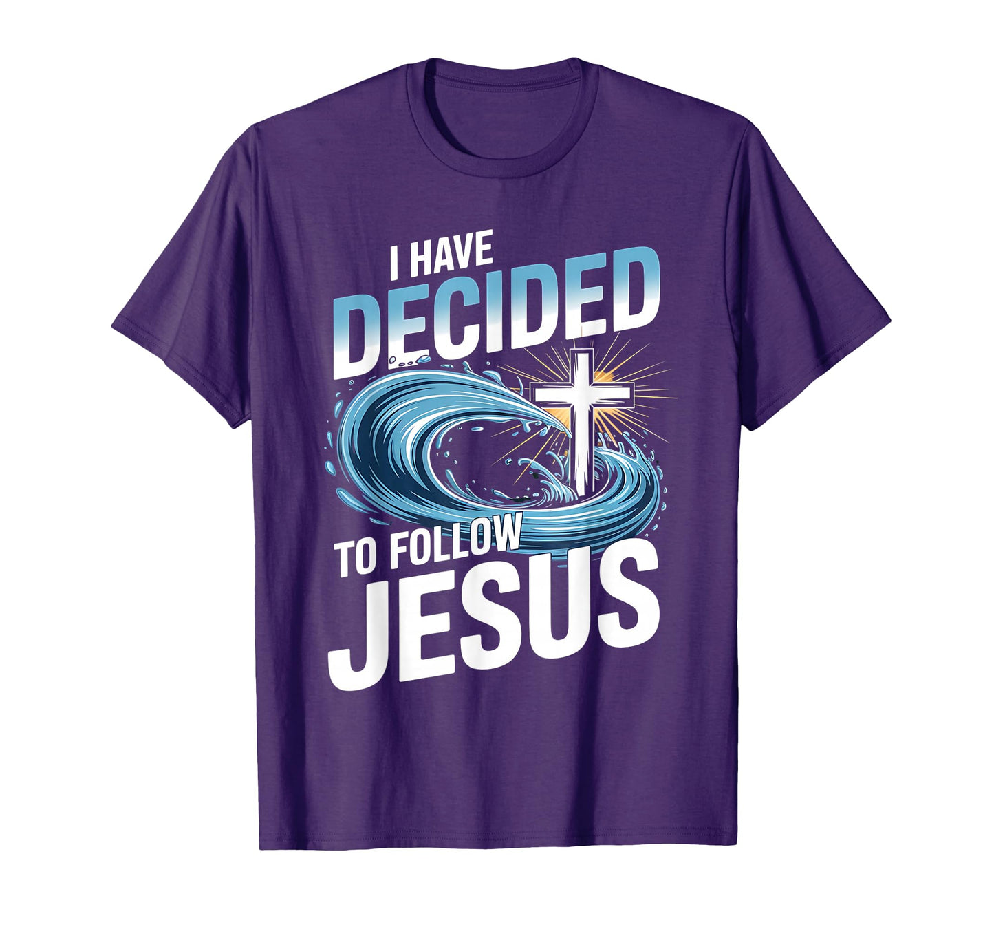 I Have Decided to Follow Jesus Cross Water Wave Baptism T-Shirt