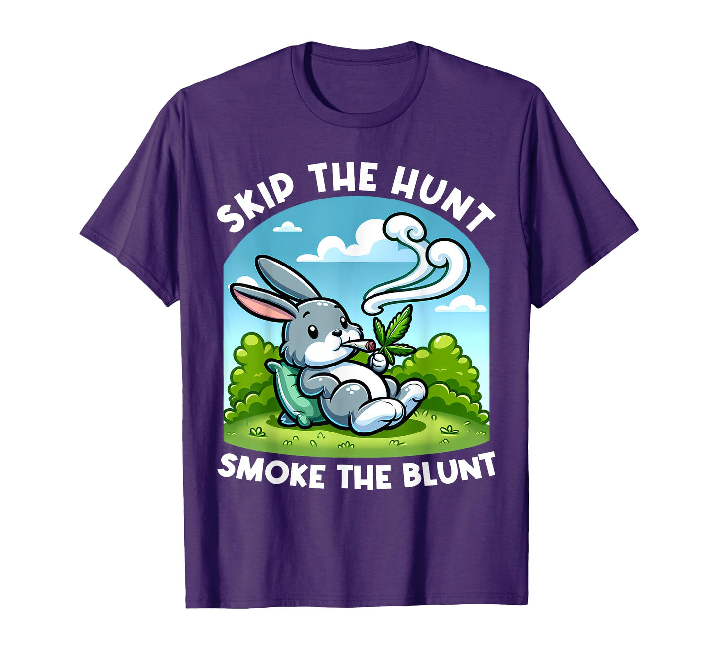 Funny Happy 420 Easter Skip The Hunt Smoke The Blunt Bunny T-Shirt