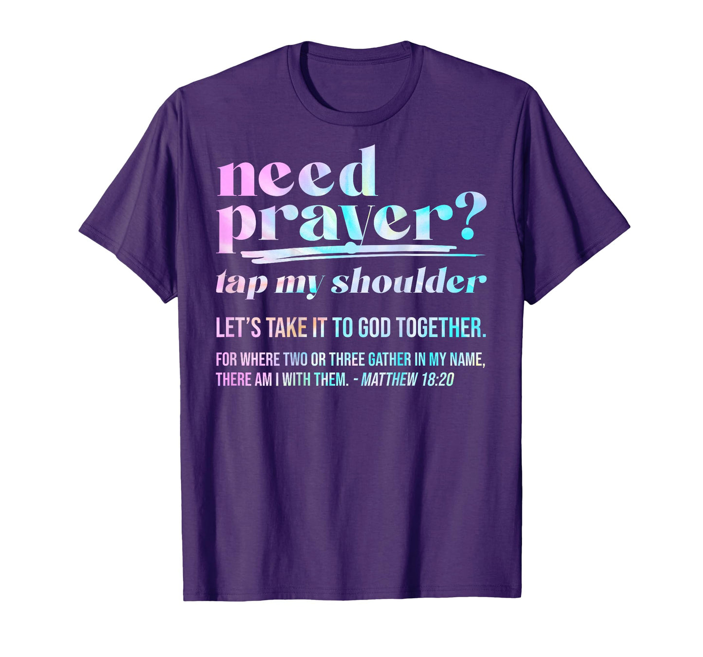 Need Prayer Tap My Shoulder Christian Men Women (On Back) T-Shirt