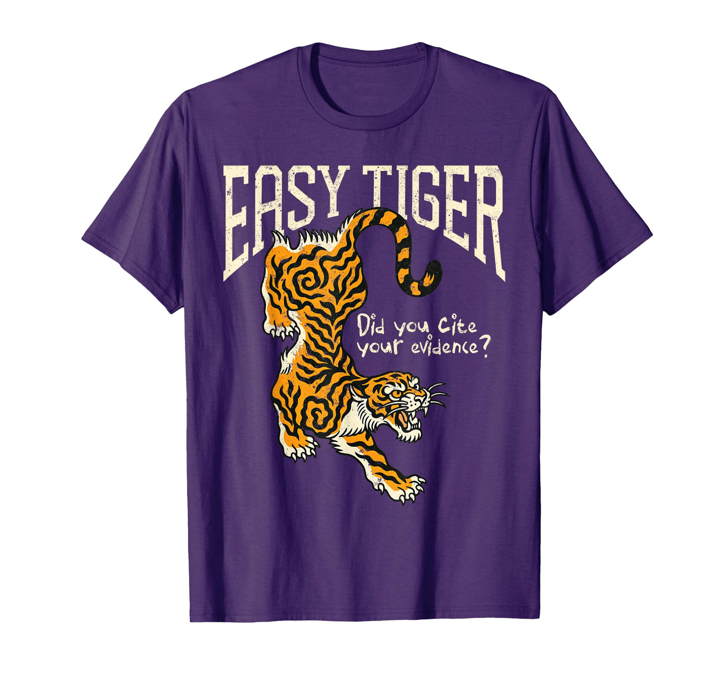 Easy Tiger Did You Cite Your Evidence Vintage Funny Teacher T-Shirt
